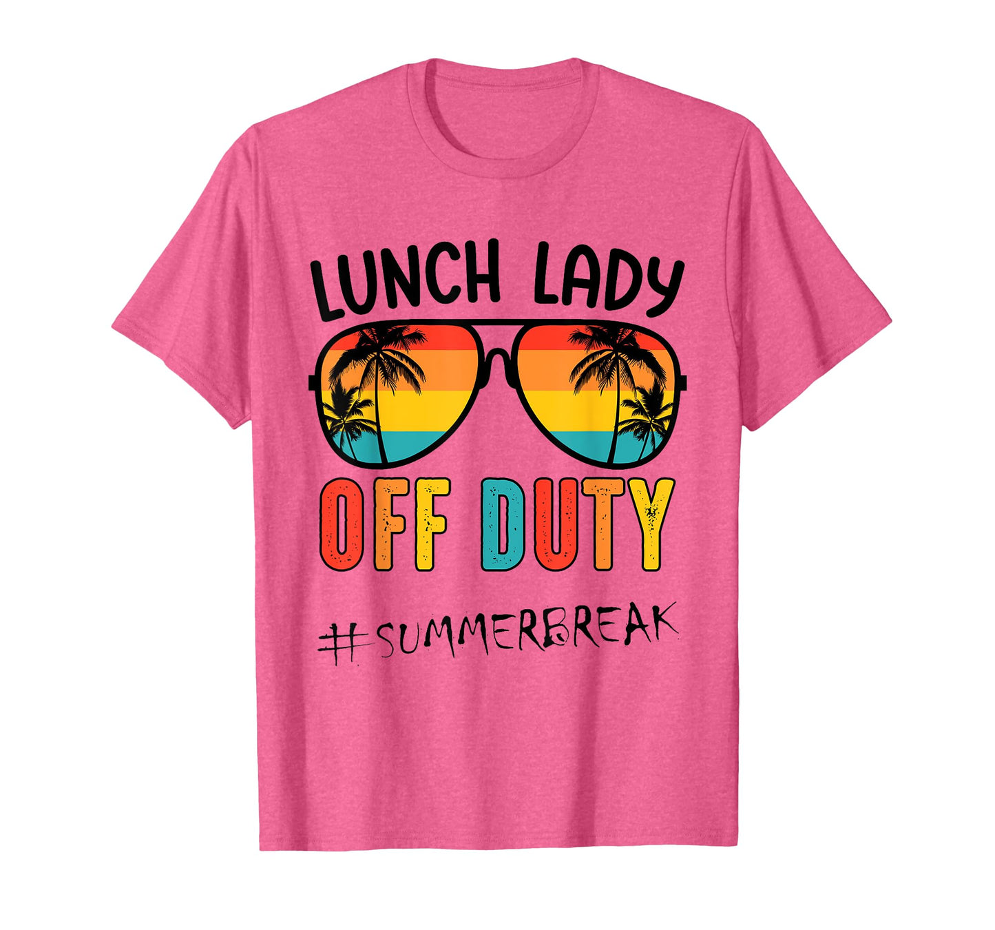 Lunch Lady Off Duty Last Day Of School Summer T-Shirt