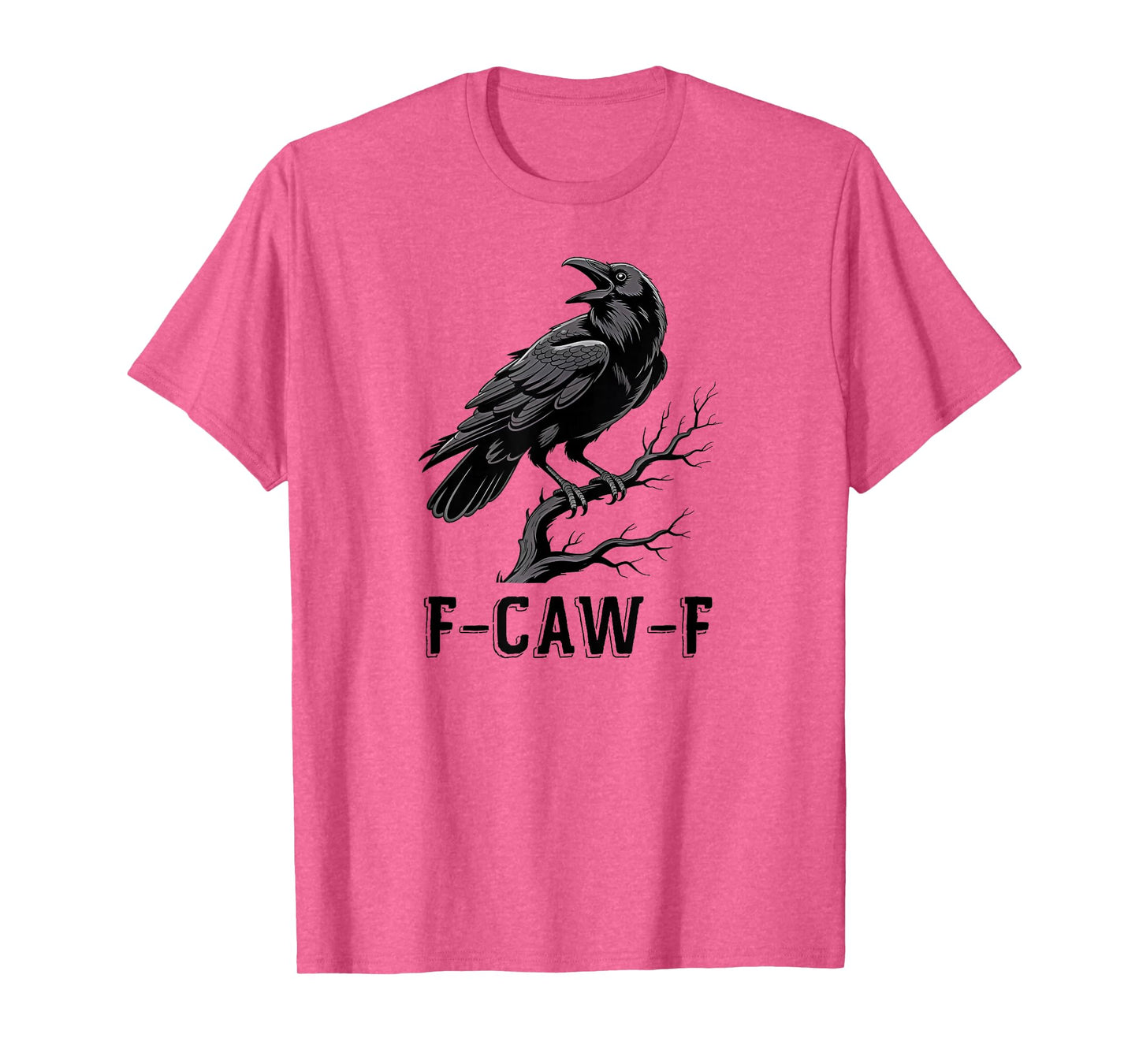Halloween F Caw F Black Bird F-Caw-F Crow Women Men T-Shirt
