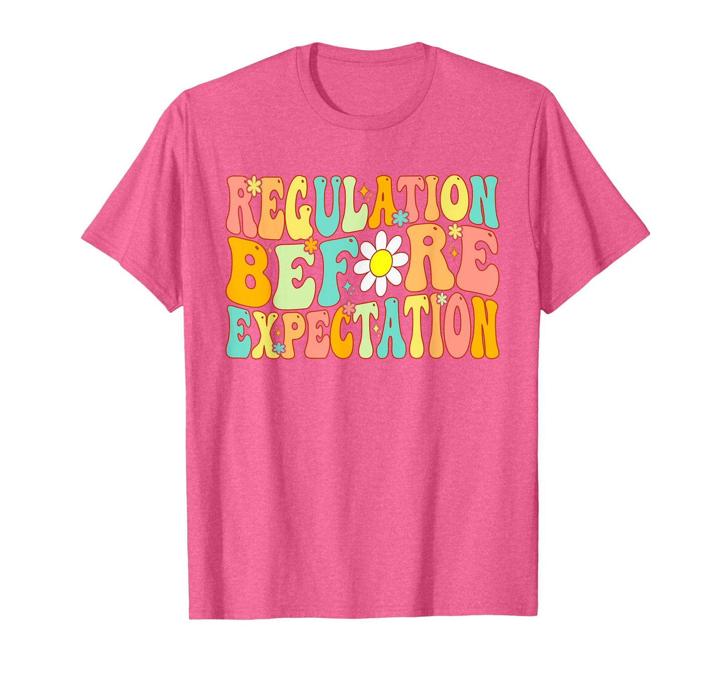 Groovy Regulation Before Expectation Cute ABA SLP Therapy T-Shirt