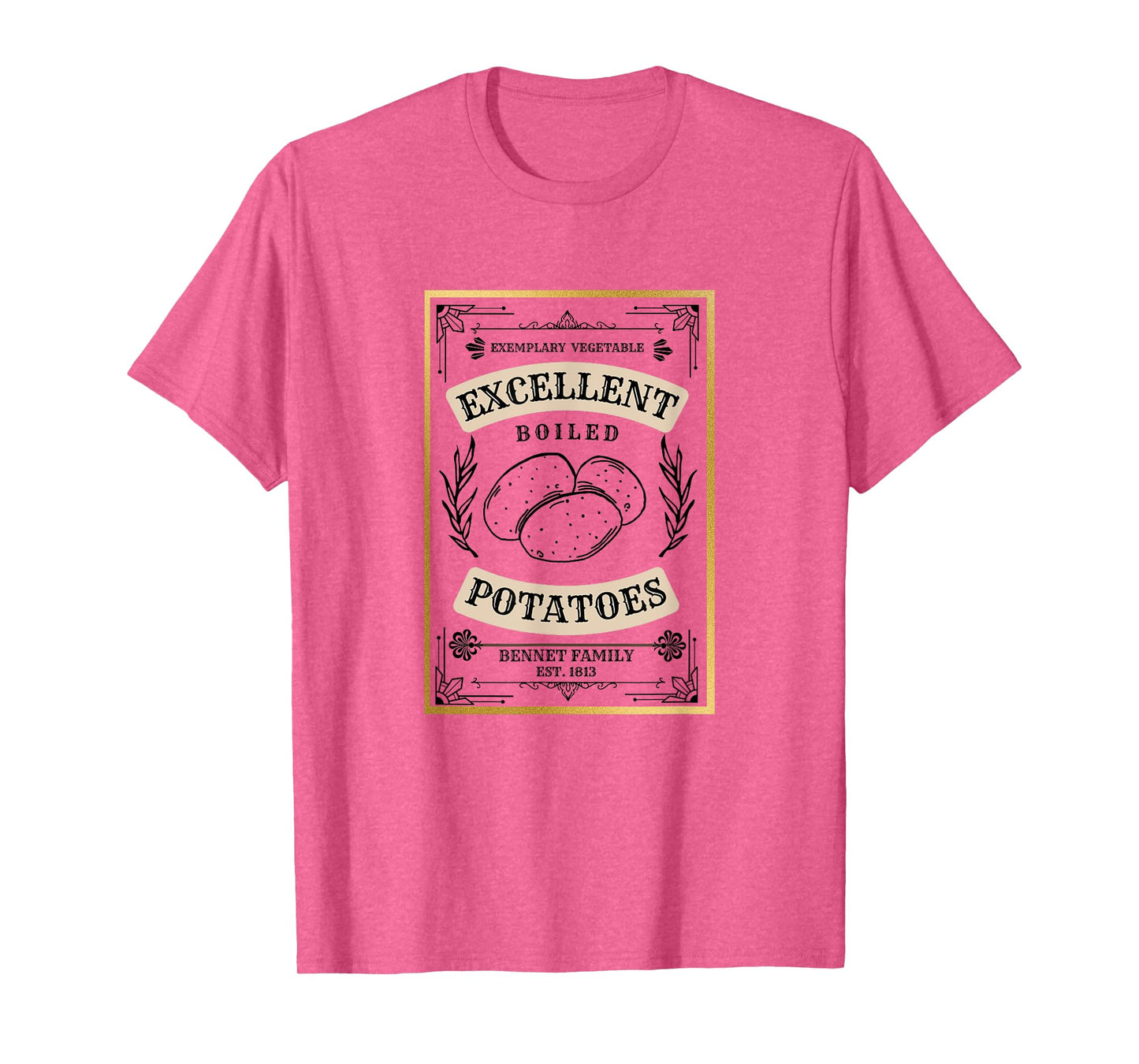 What Excellent Boiled Potatoes Jane Austen Pemberley T-Shirt