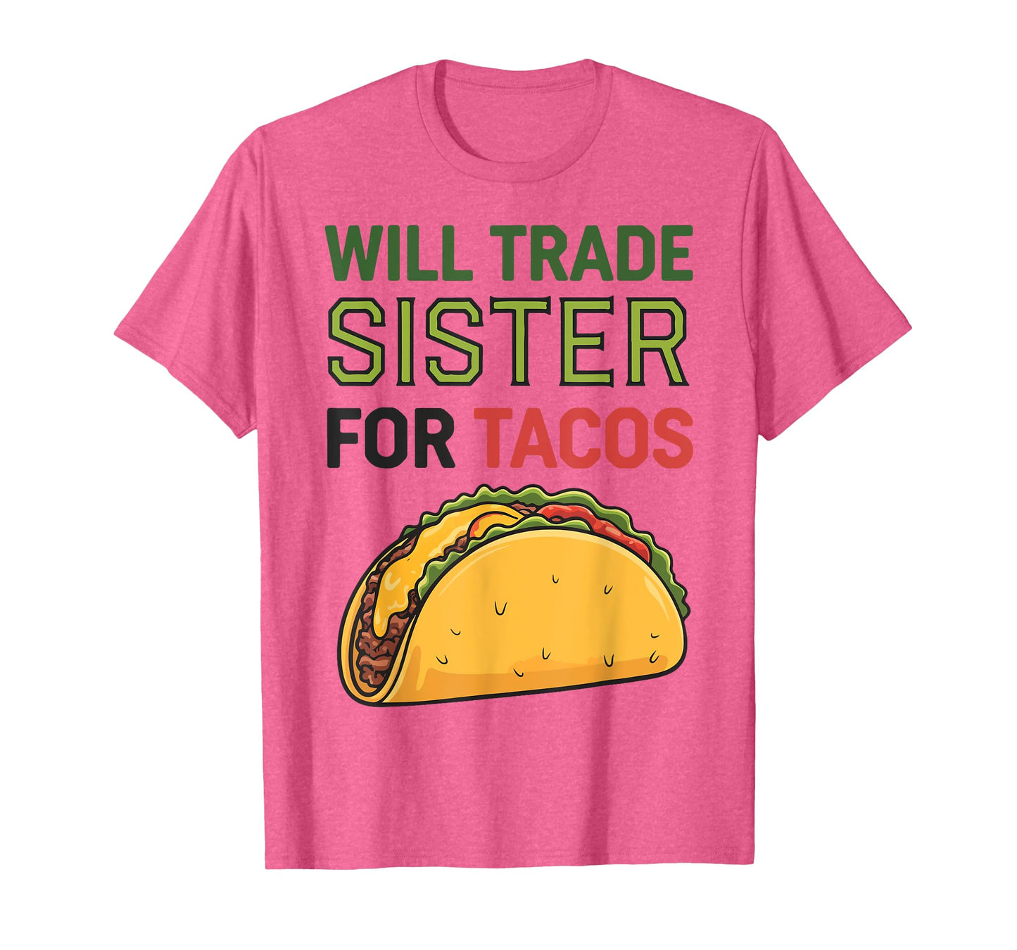 Will Trade Sister For Tacos Cinco De Mayo Funny Toddler Girl T-Shirt