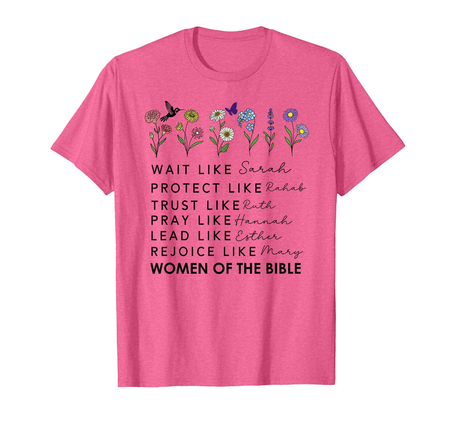 Wait Like Sarah Protect Like Rahab Women of the Bible Quote T-Shirt