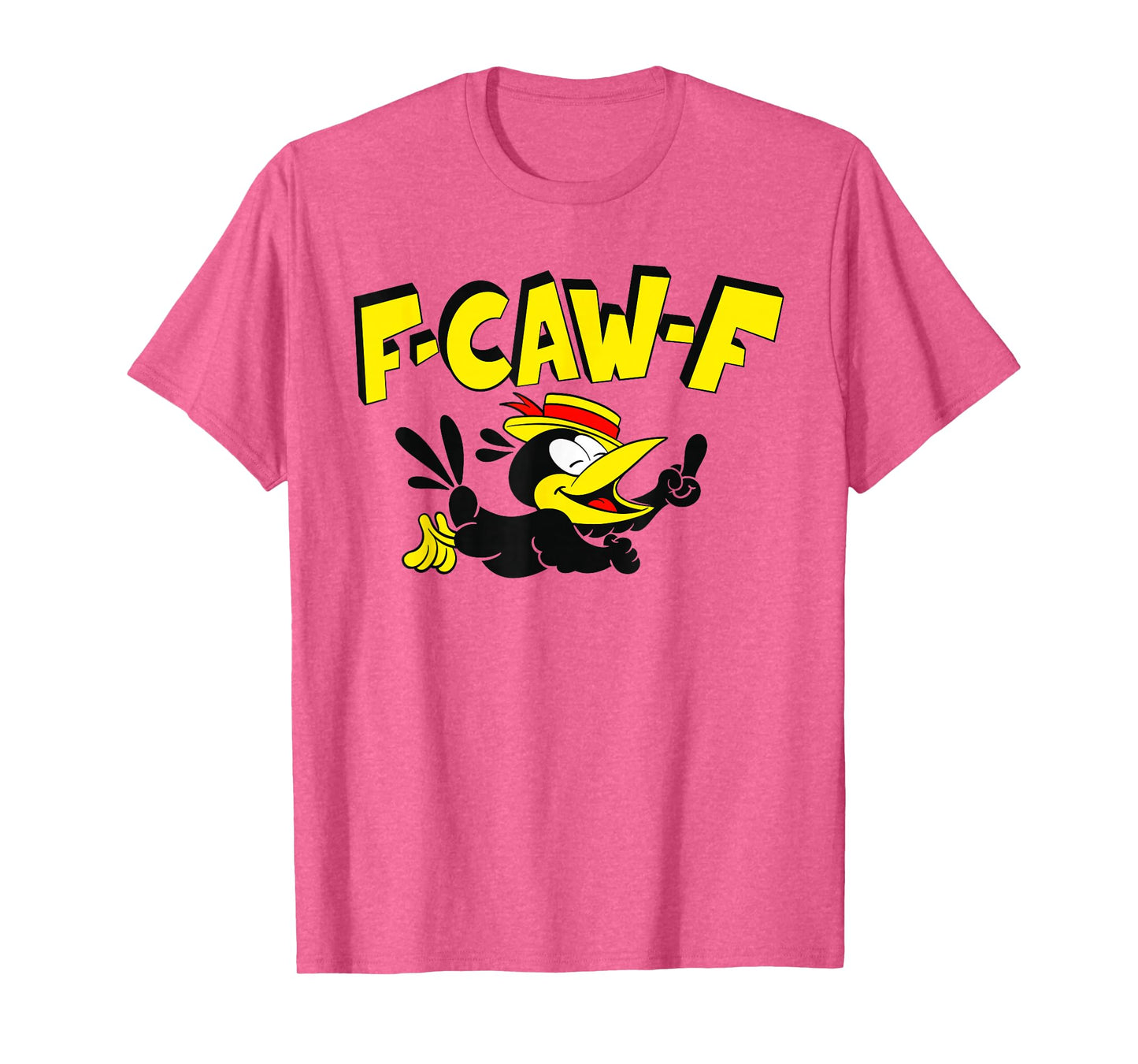 Go F-CAW-F Cartoon Crow T-Shirt