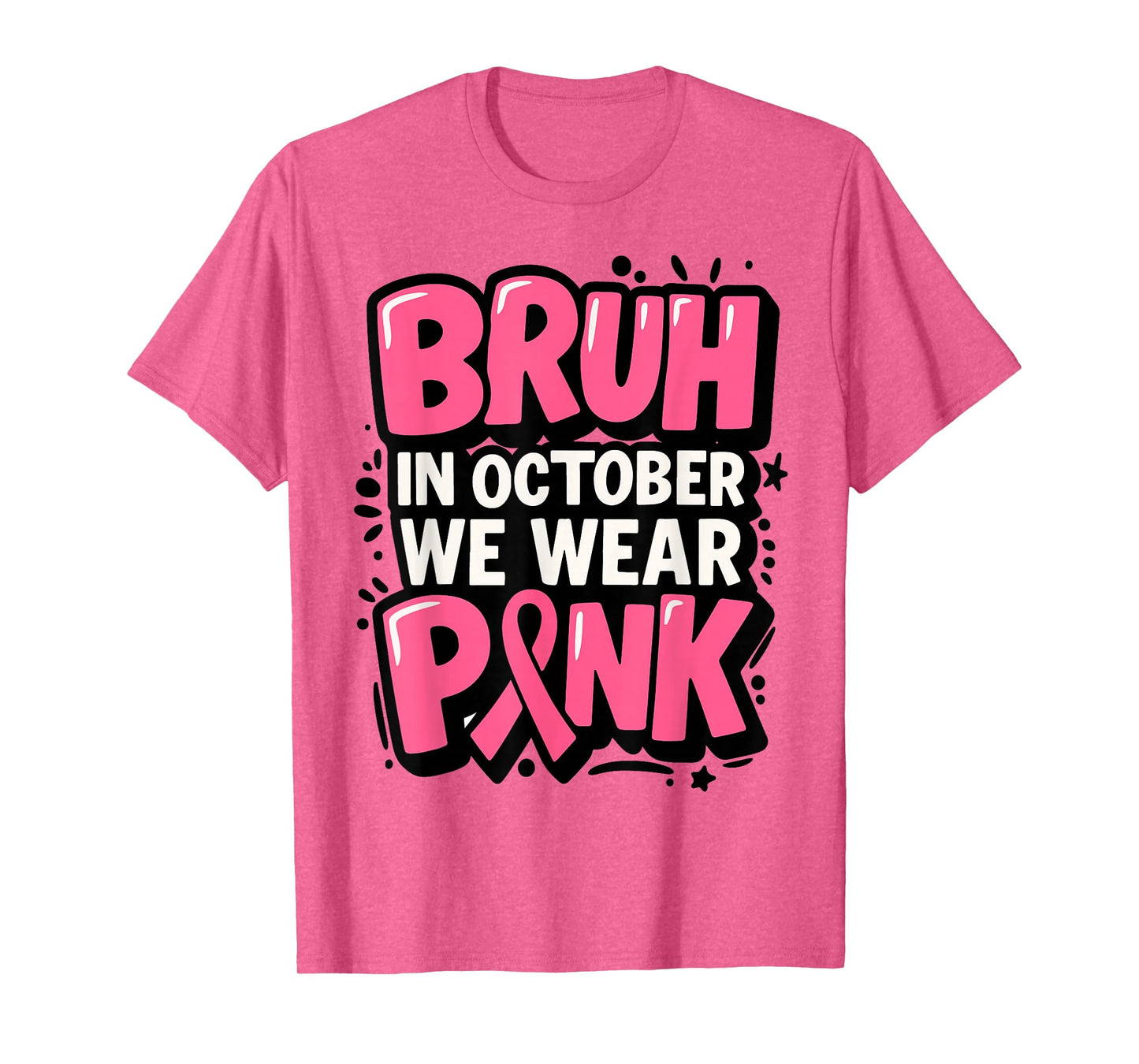 Breast Cancer Bruh in October We Wear Pink Toddler Boys Kids T-Shirt