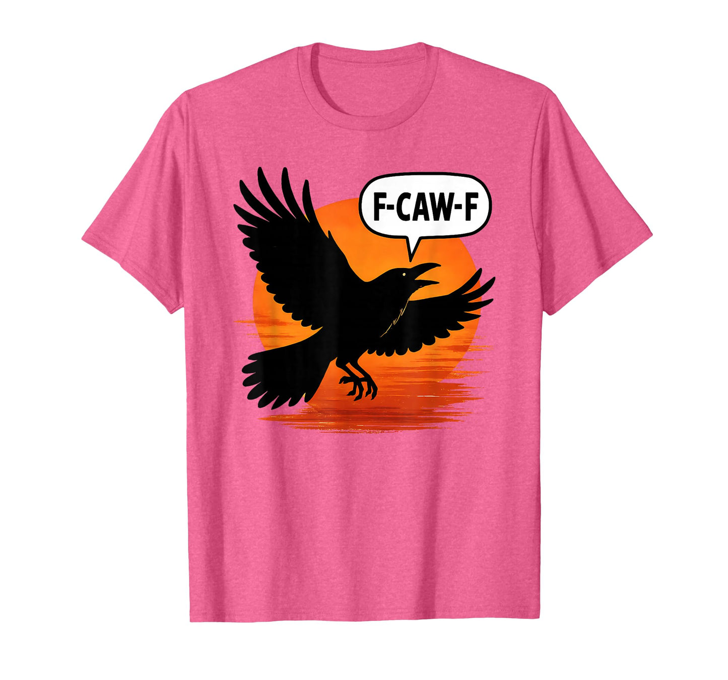 Funny F Caw F Crow Shirt fcawf Raven Black Crow Fawk Off T-Shirt