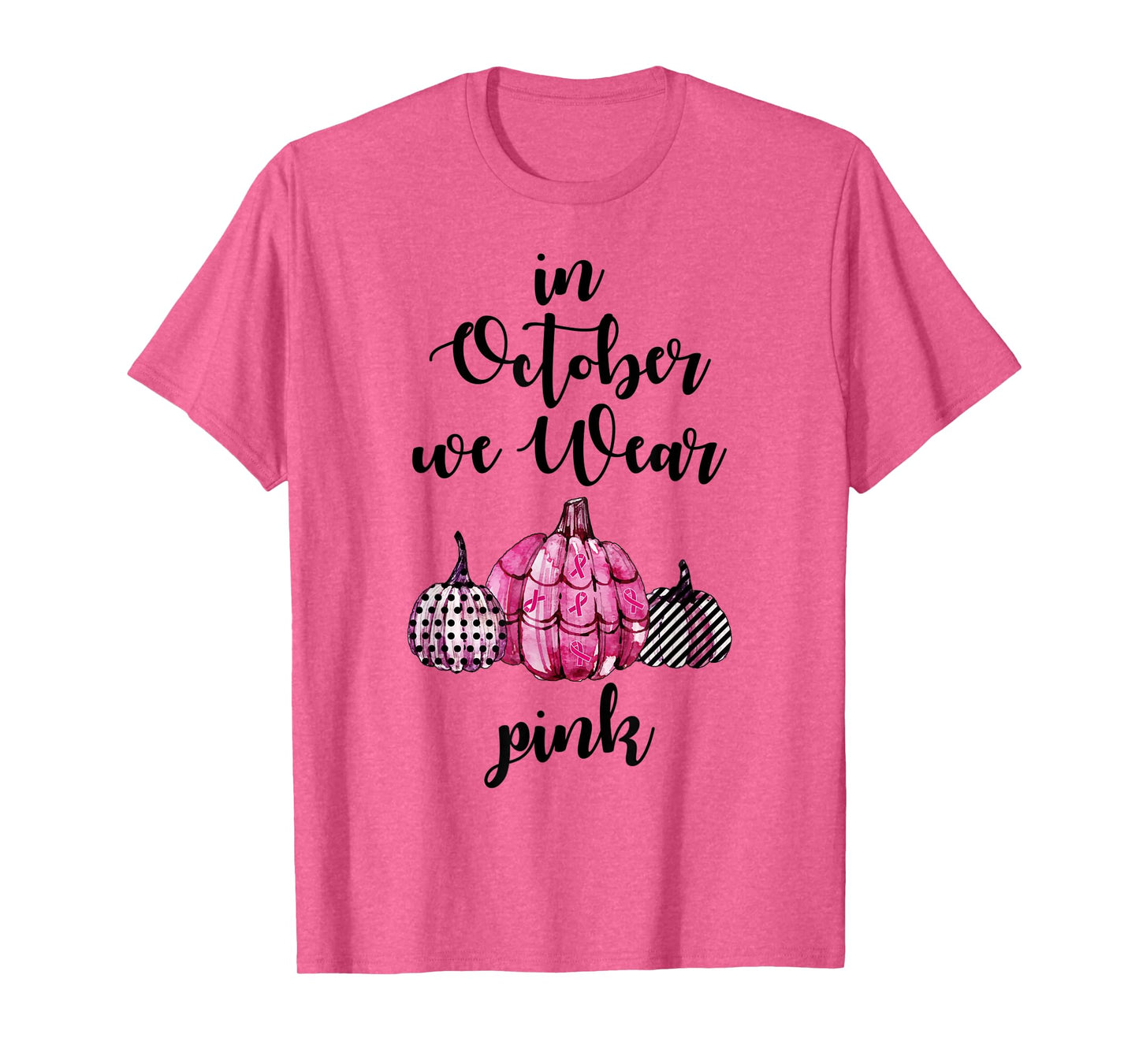 In October We Wear Pink Pumpkin Breast Cancer Awareness T-Shirt