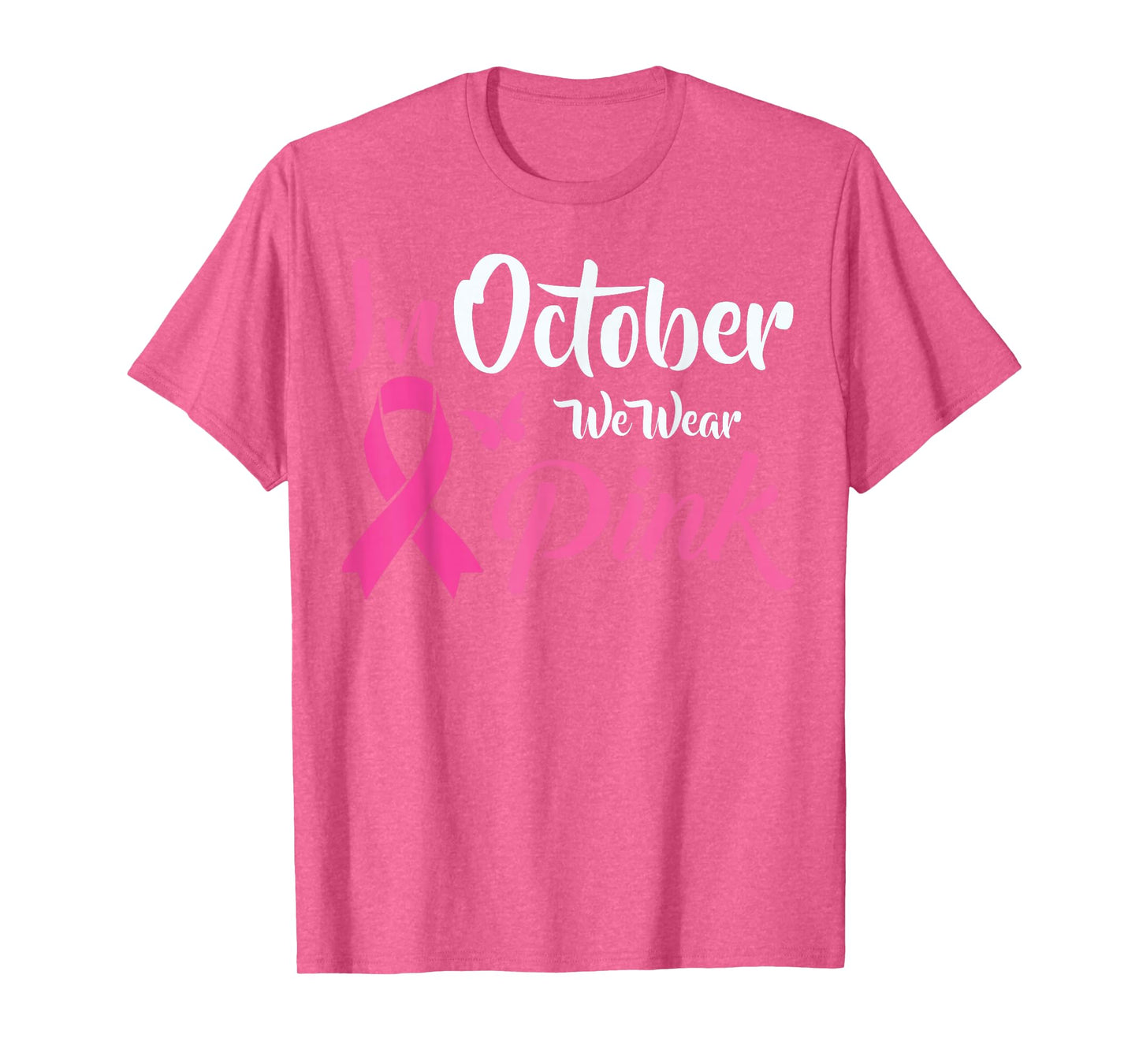 Breast Cancer Awareness We Wear Pink in October Survivors T-Shirt