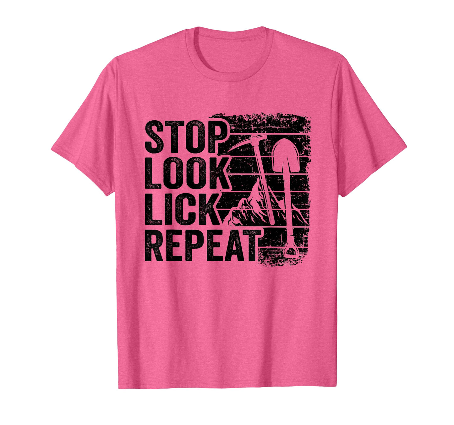 Stop Look Lick Repeat Rock Collector Mineral Funny Geologist T-Shirt
