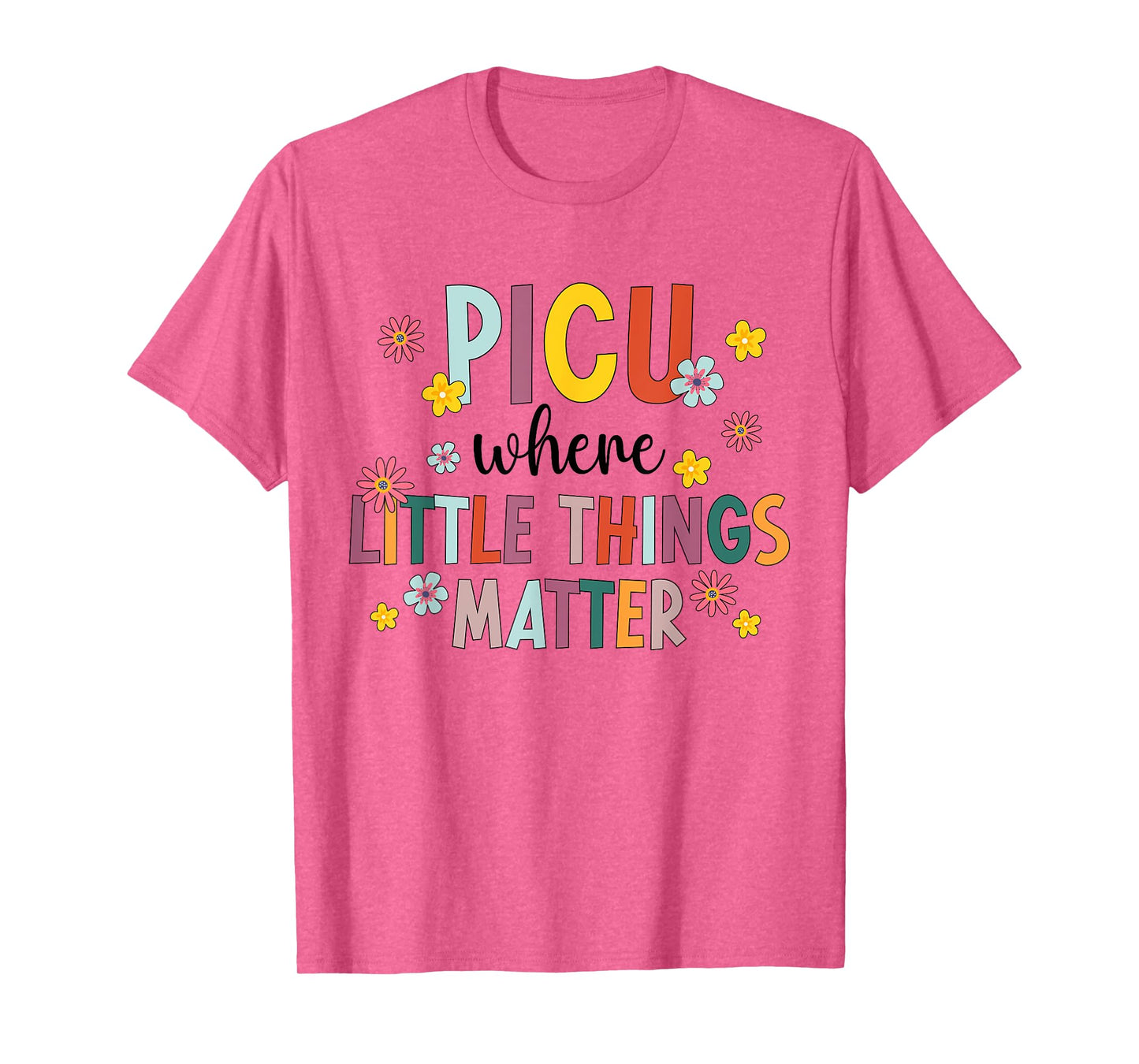 Best PICU Nurse Appreciation Pediatric Intensive Care Unit T-Shirt