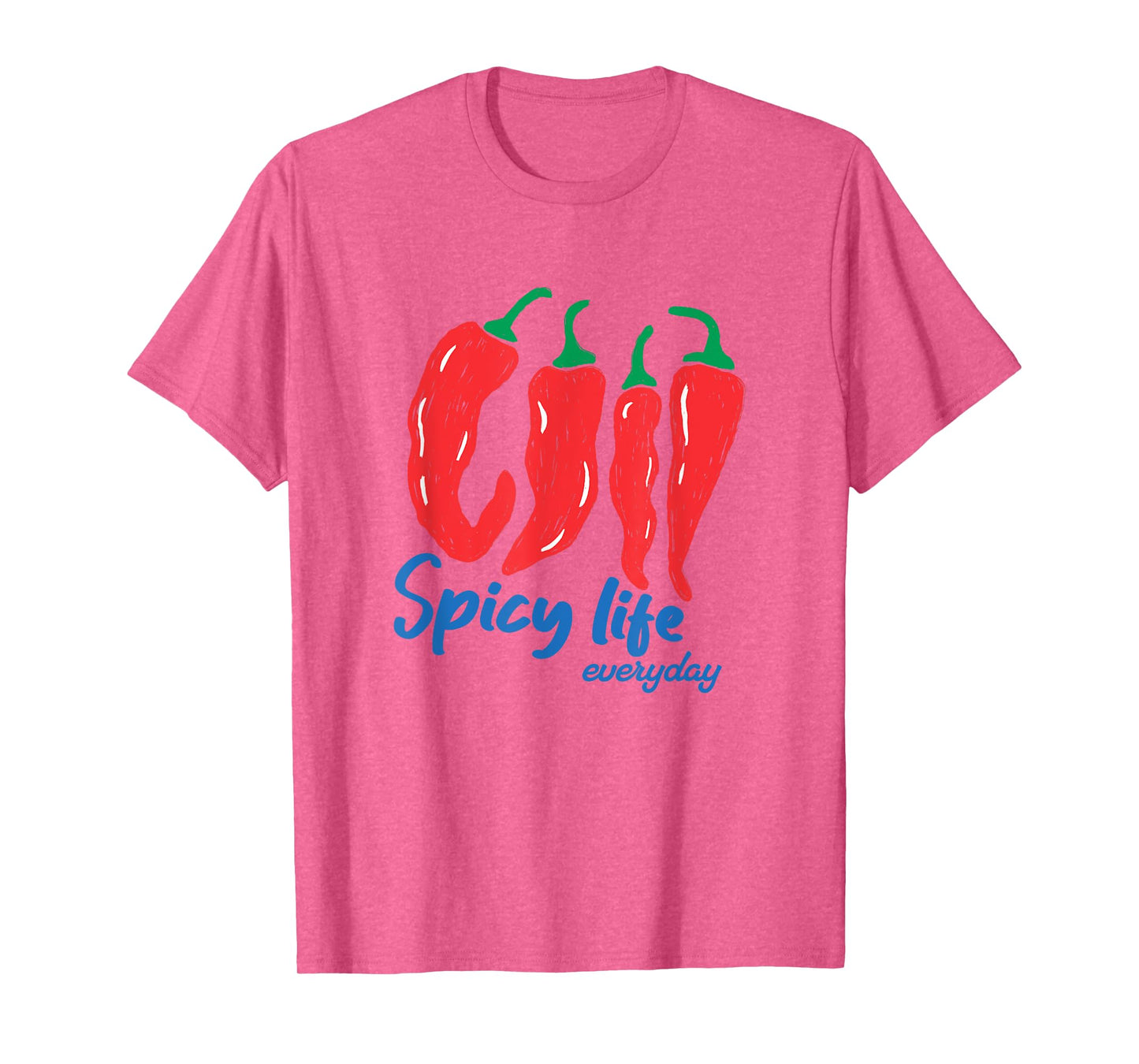 Spicy Life Everyday Shirt Funny Chili Pepper Heat Lovers T-Shirt