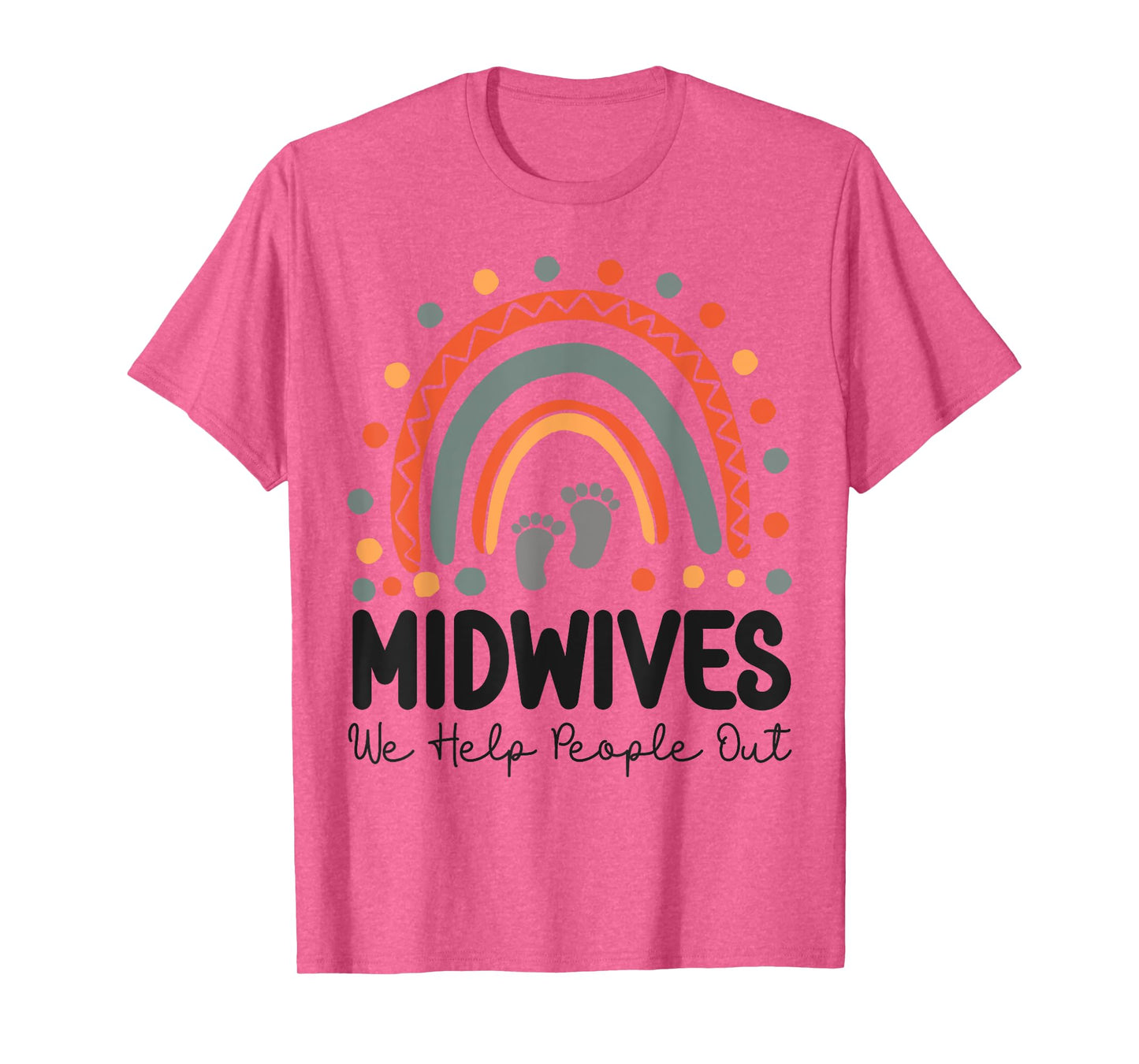 Nurse Midwife Birth Worker Pun Rainbow Midwives We Help T-Shirt