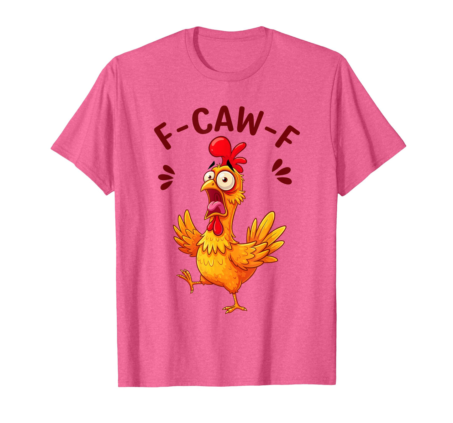 Funny F-Caw-F Chicken FCAWF Crow Funny Humor Meme F-CAW-F T-Shirt