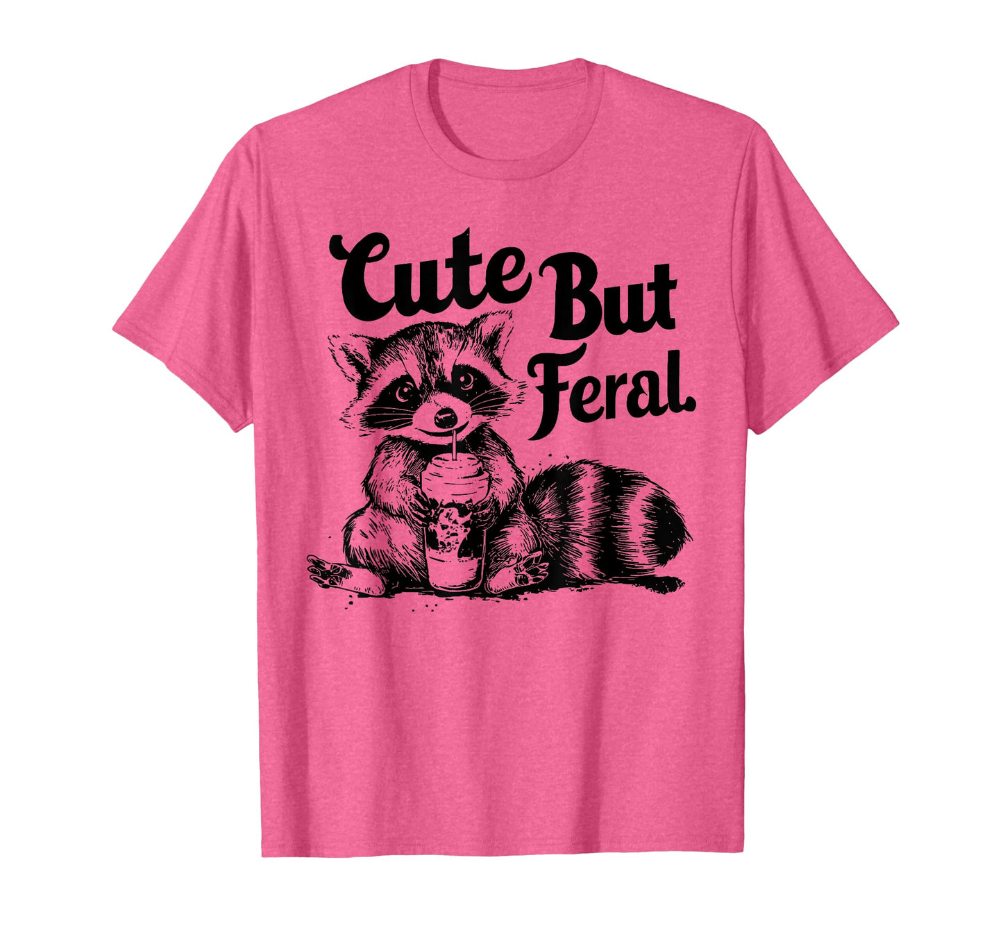 Feral Girl Summer Funny Meme Cute But Feral Raccoon Vacation T-Shirt