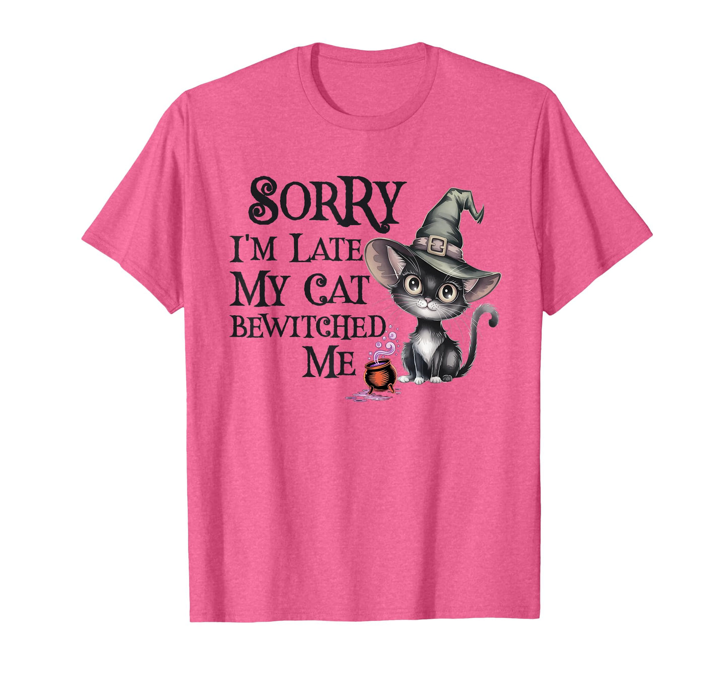 Kawaii Sorry Late My Cat Witch Bewitched ME Creepy Witches T-Shirt