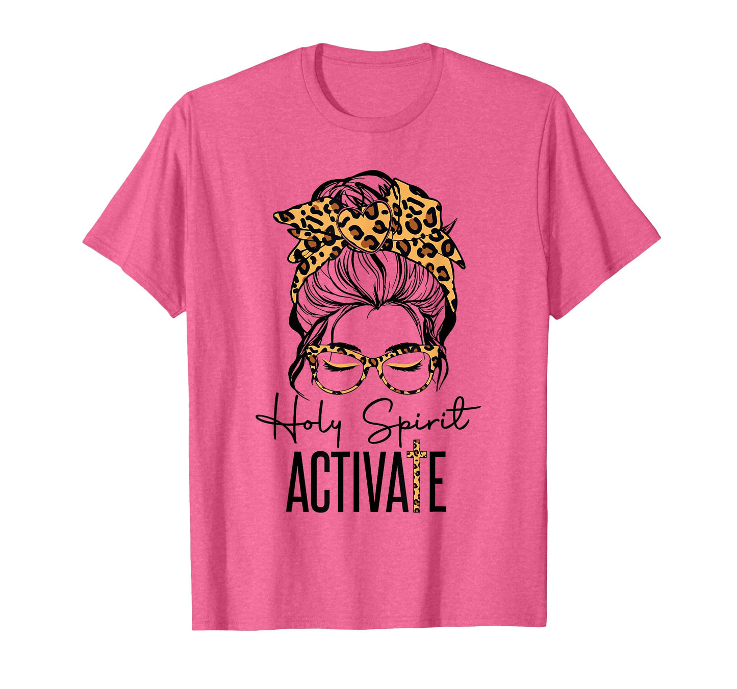 Holy Spirit Activate Black Mom Life Leopard Messy Bun Women T-Shirt
