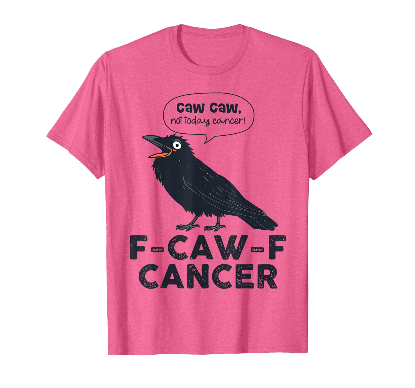 Black Crow F-Caw-F All Cancer Awareness T-Shirt