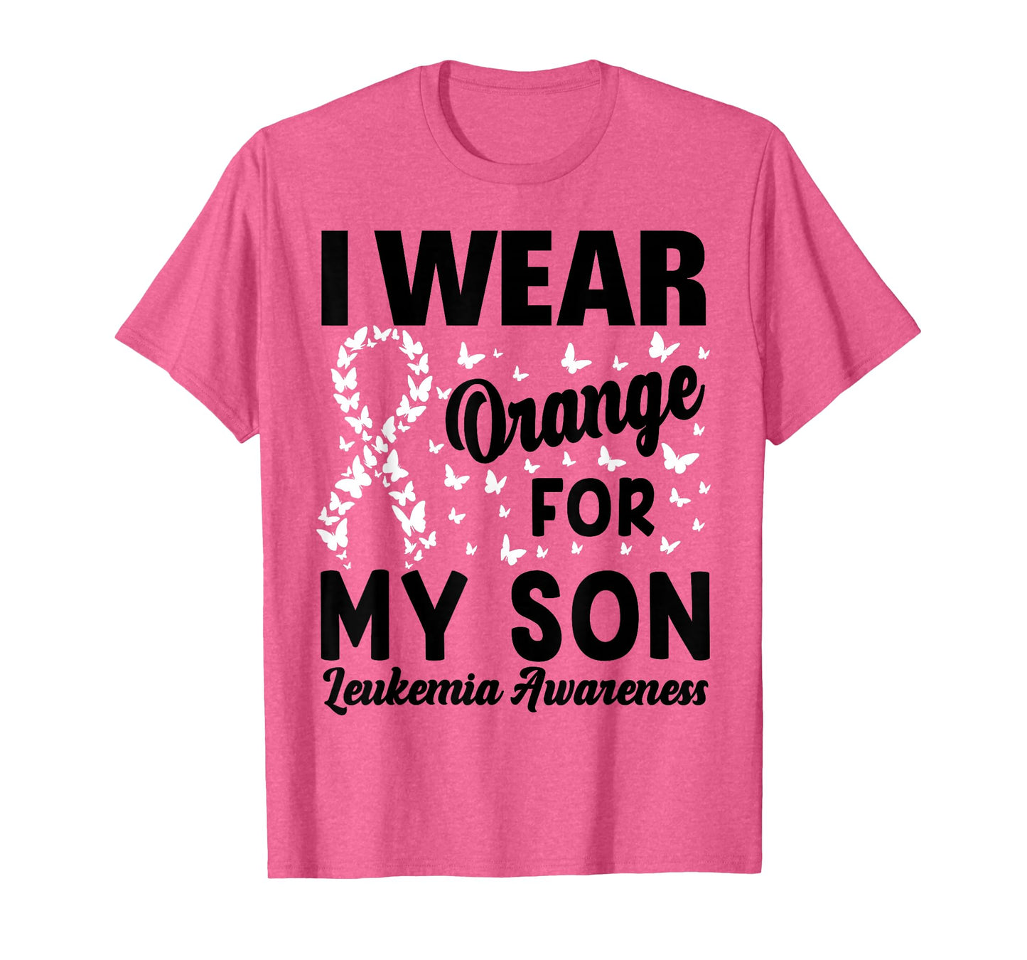 I Wear Orange For My Son Leukemia Awareness Men Women T-Shirt
