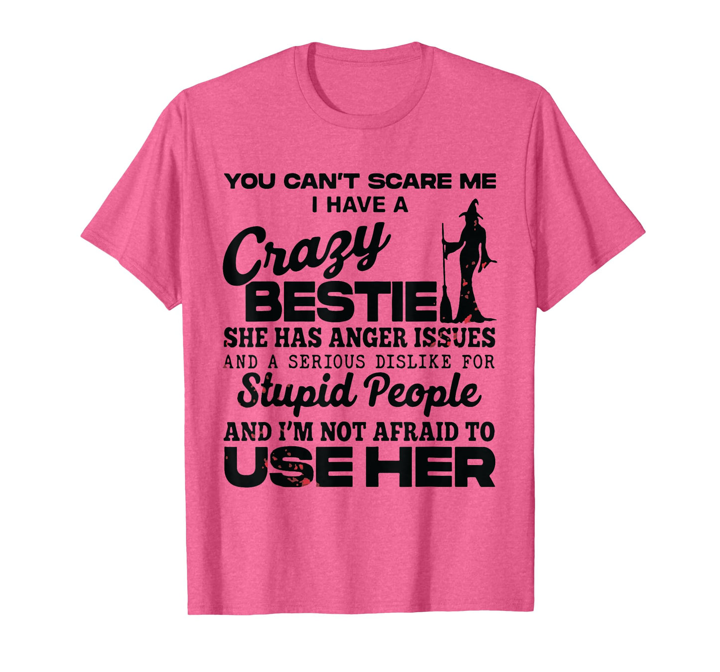 Halloween Retro You Can't Scare Me I Have A Crazy Bestie T-Shirt
