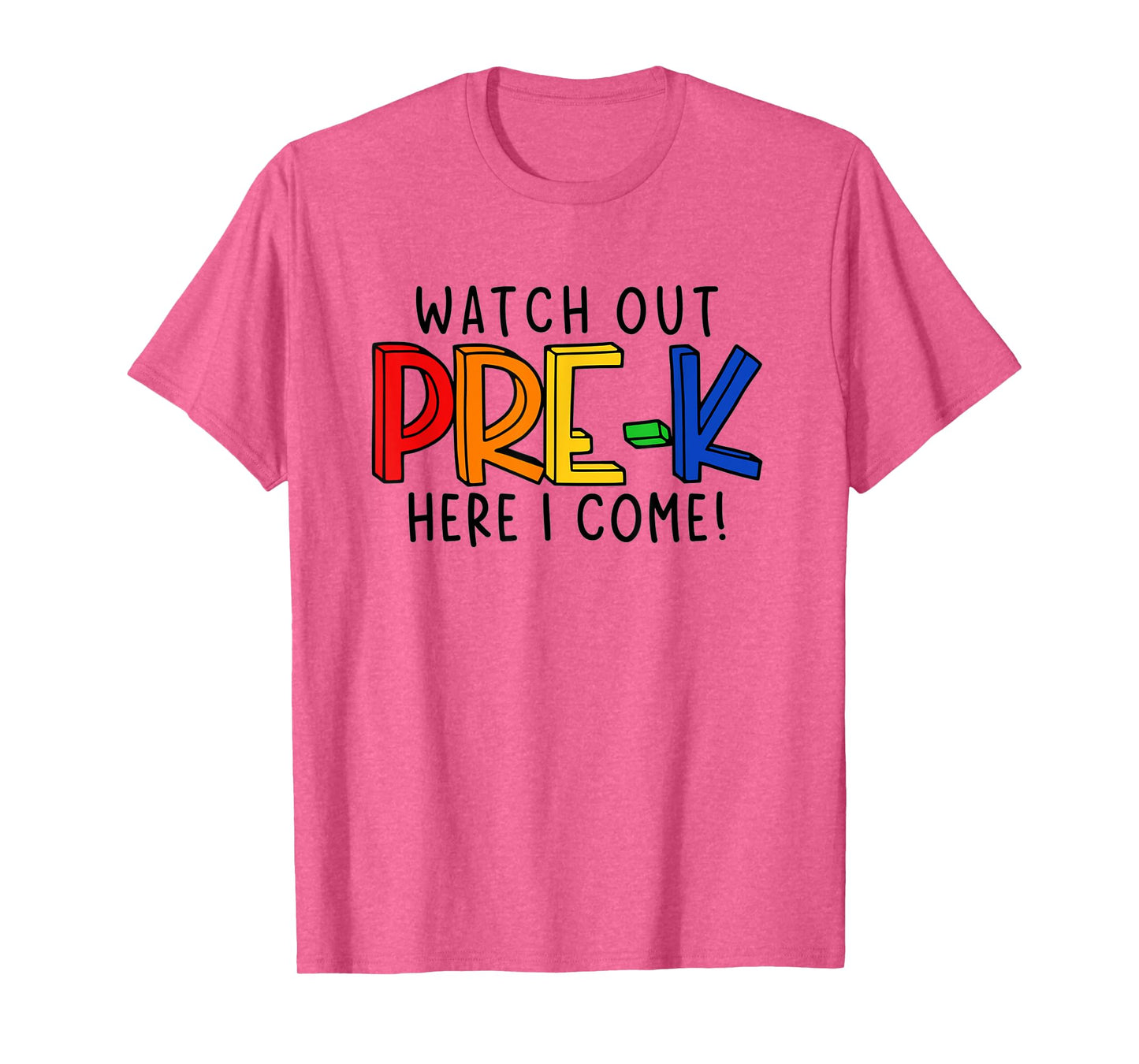 Watch Out Pre-K Here I Come First Day of Pre-Kindergarten T-Shirt