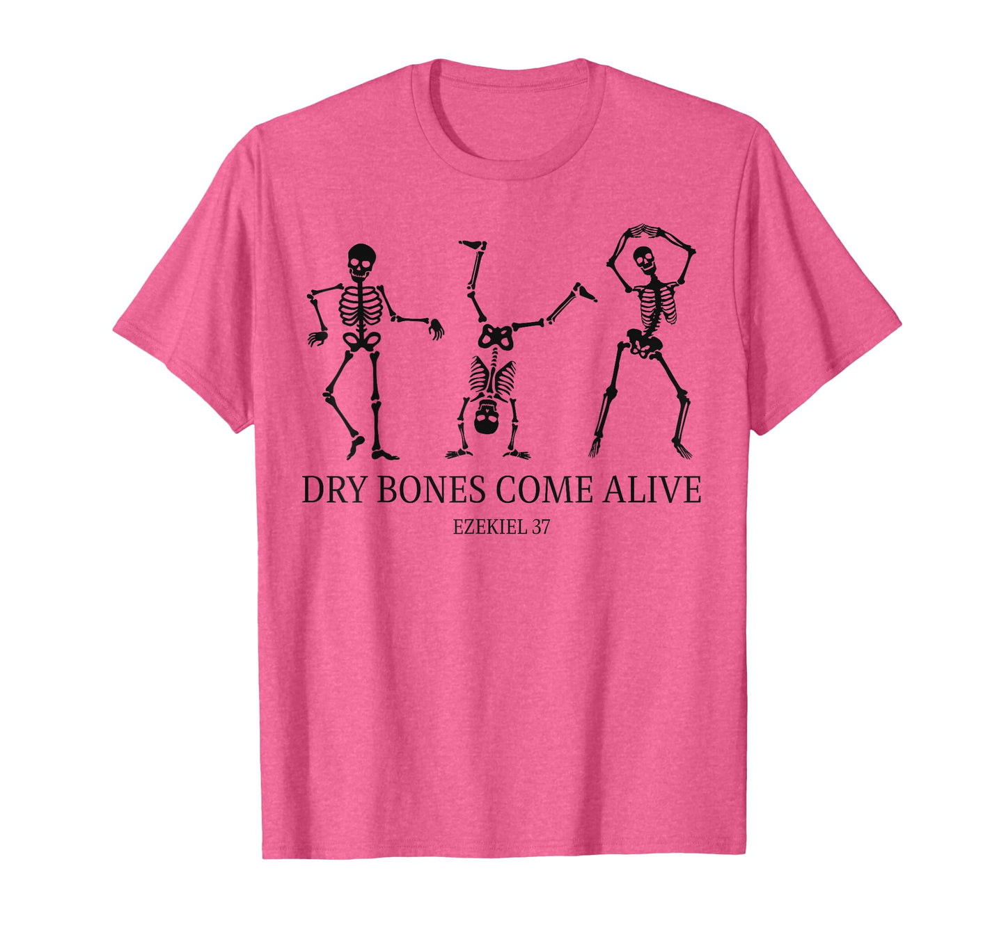 Dancing Skeleton Dry Bones Come Alive Christian Halloween T-Shirt