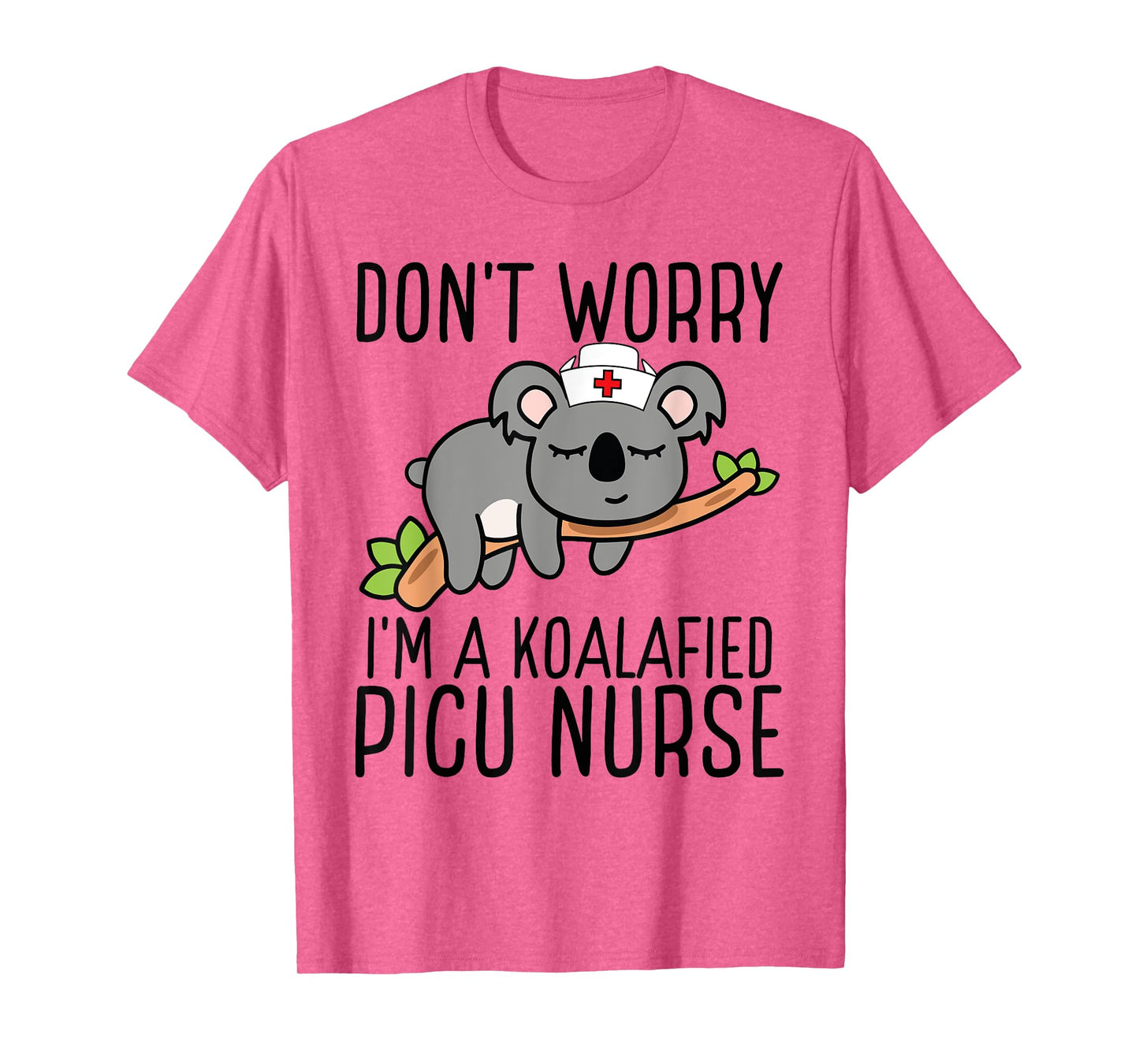 PICU Nurse Essentials Koalafied PICU Nursing Accessories T-Shirt