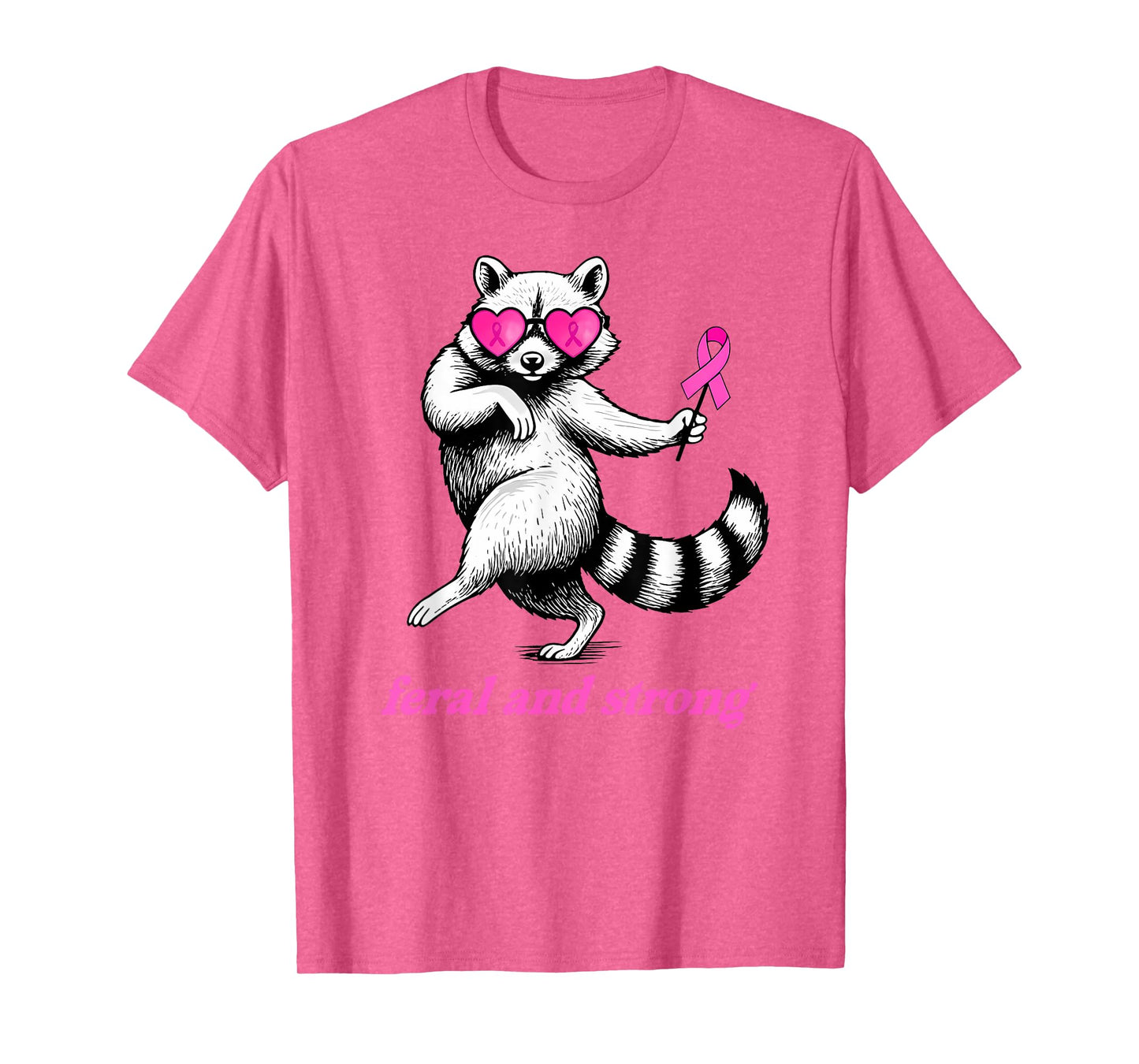 Feral and Strong Funny Raccoon Breast Cancer Awareness T-Shirt