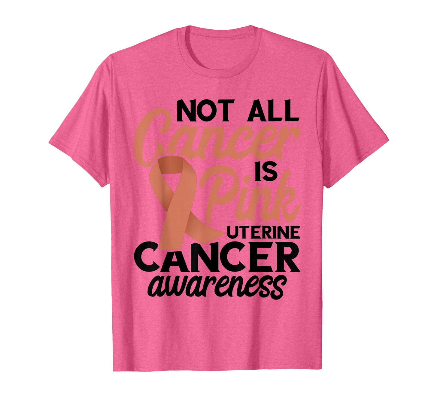 Not All Cancer Is Pink Endometrial Cancer Awareness Uterine T-Shirt