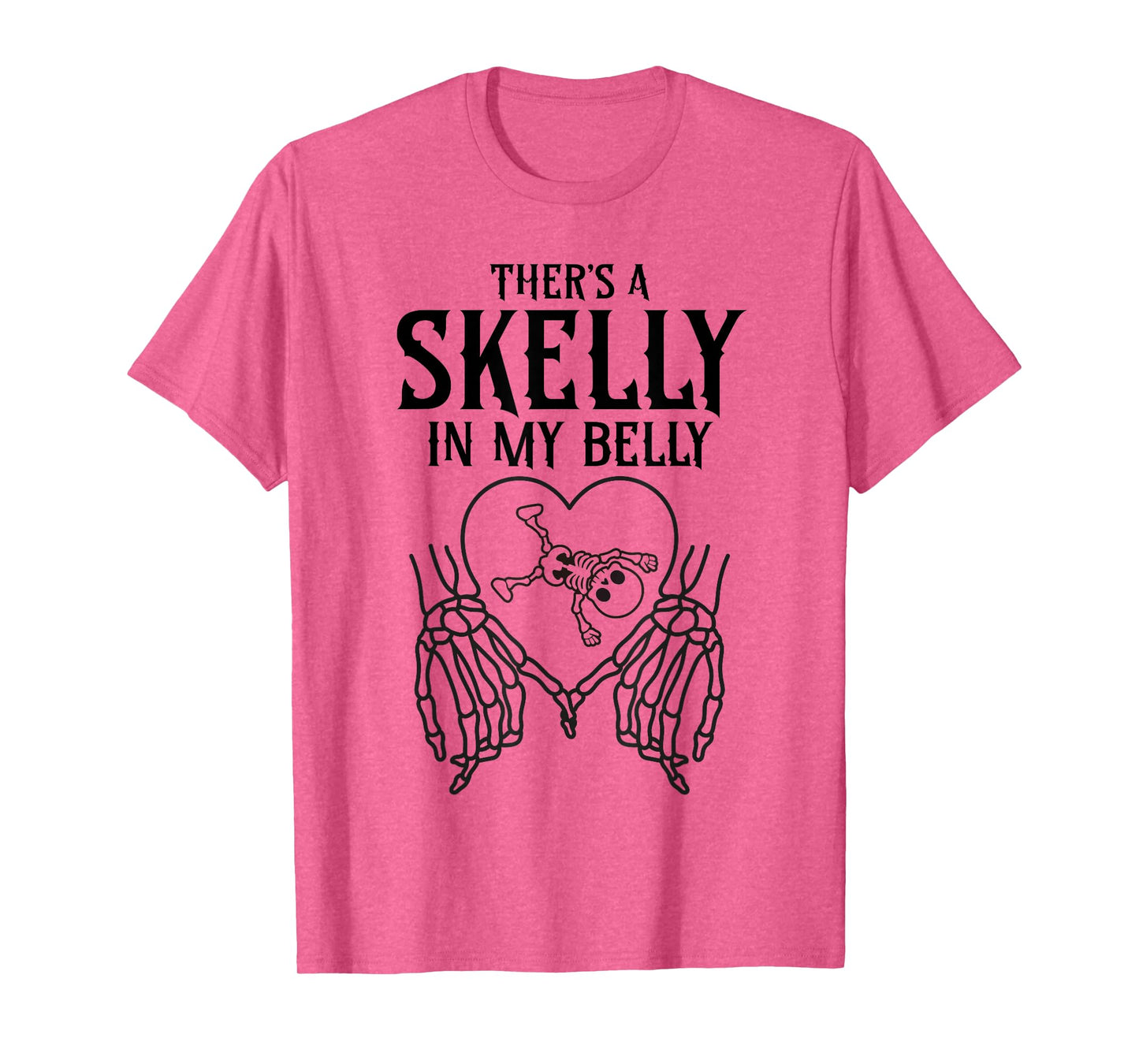 There's Skelly in My Belly Funny Halloween Skeleton Pregnant T-Shirt