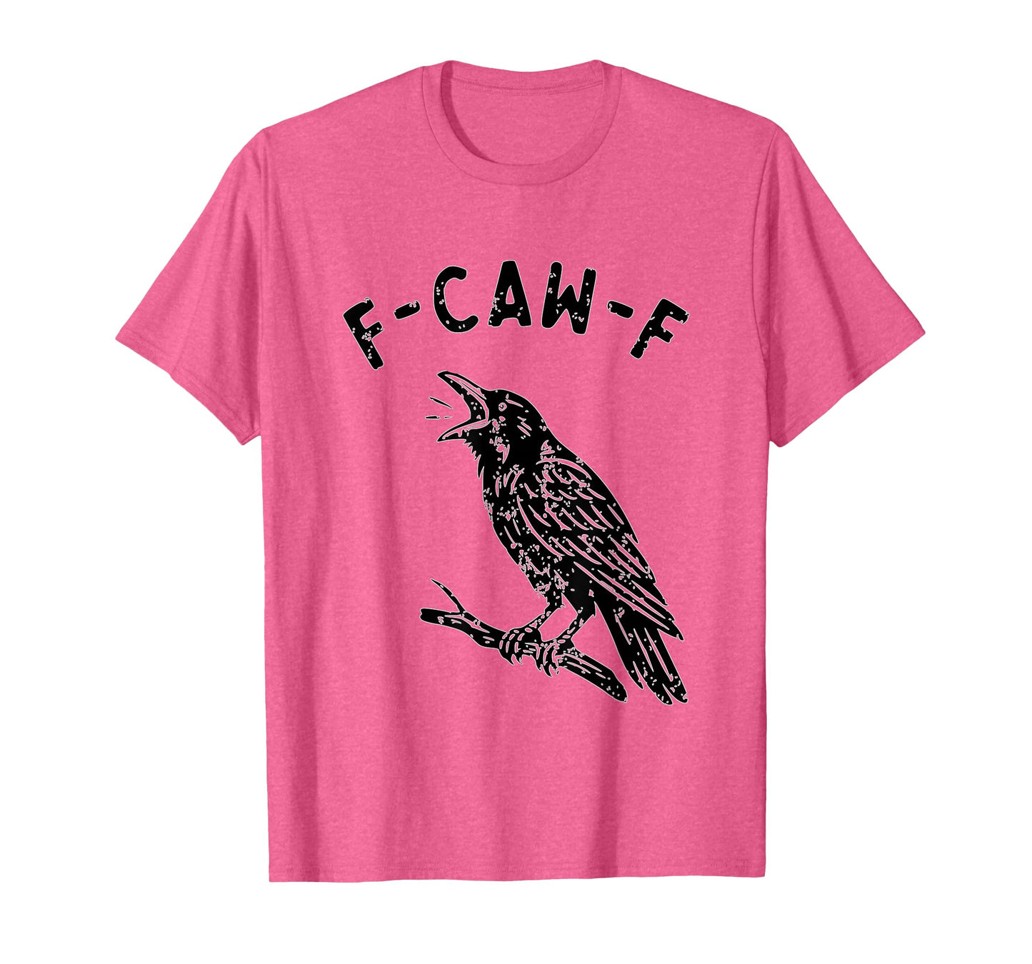 F-Caw-F Funny Black Raven Vintage Crow Sarcastic Humor T-Shirt