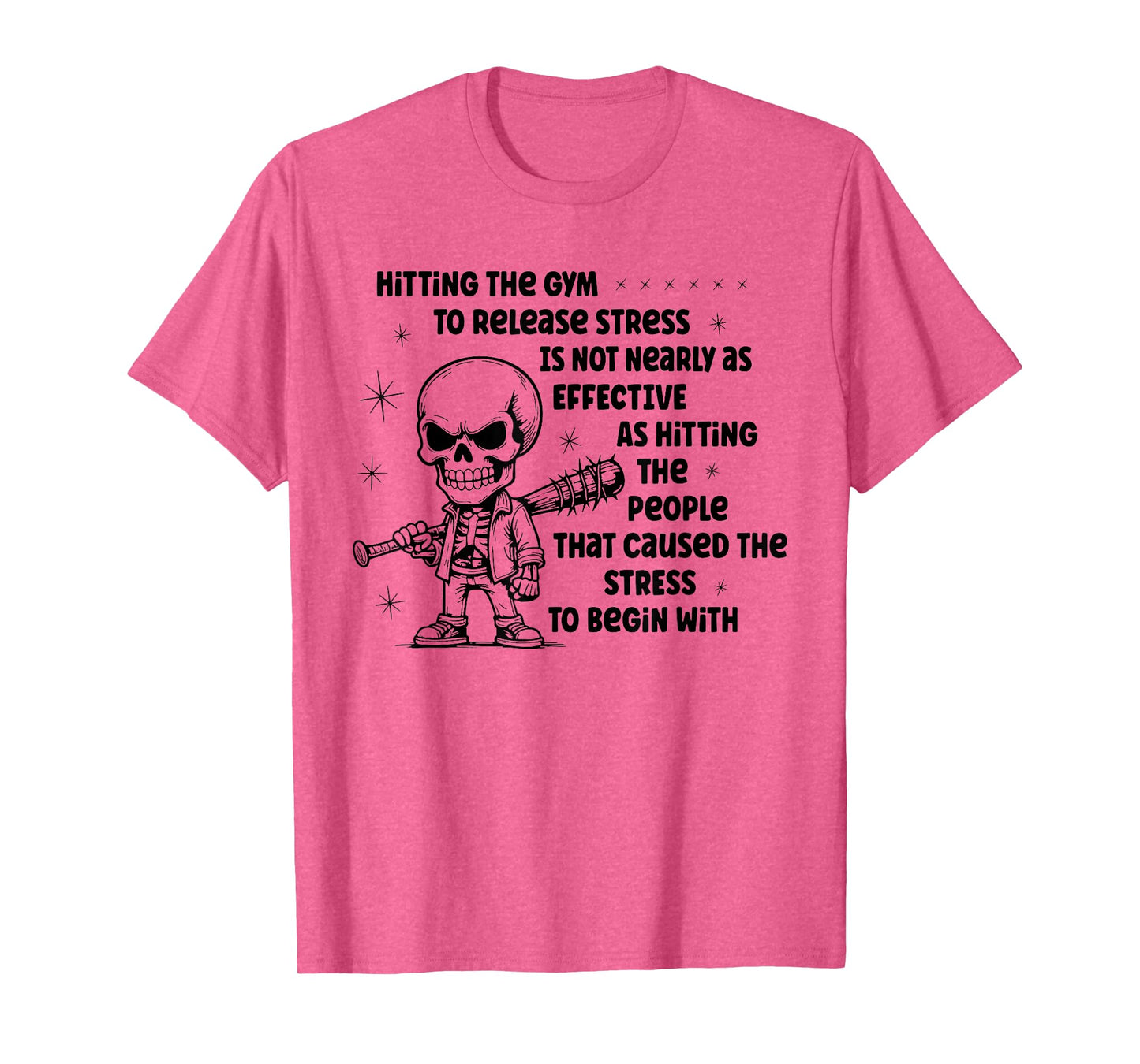 Skeleton Hitting The Gym to Release Stress is Not Nearly T-Shirt