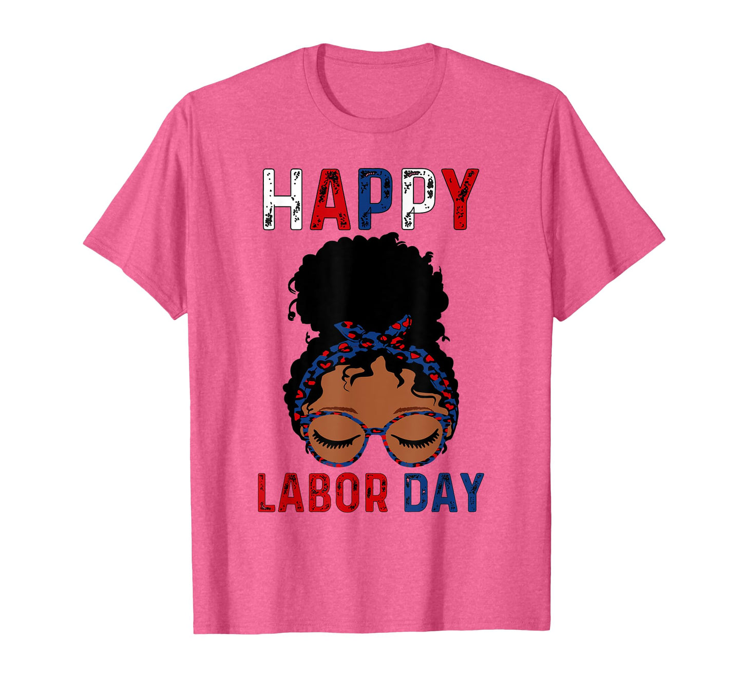 Happy Labor Day Tee Happy Vintage Labor day Messy Bun T-Shirt