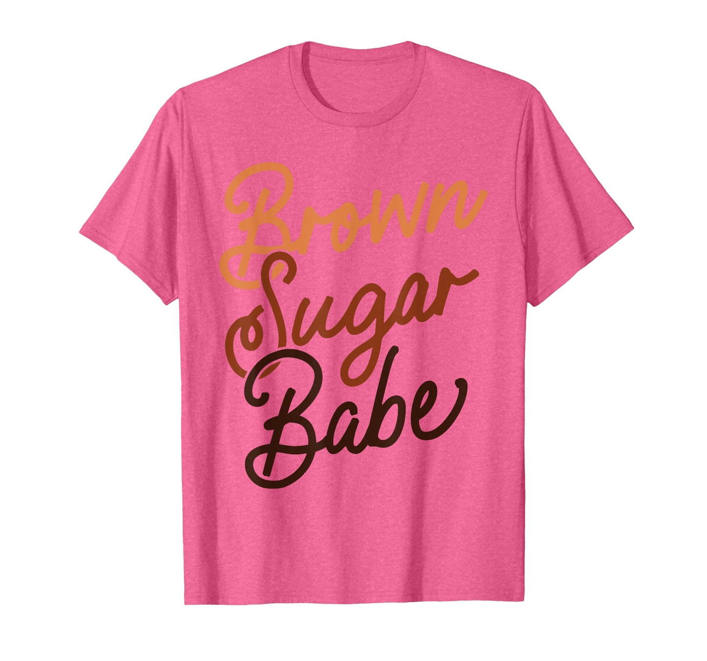 Brown Sugar Babe Proud Woman Black Melanin Pride T-Shirt