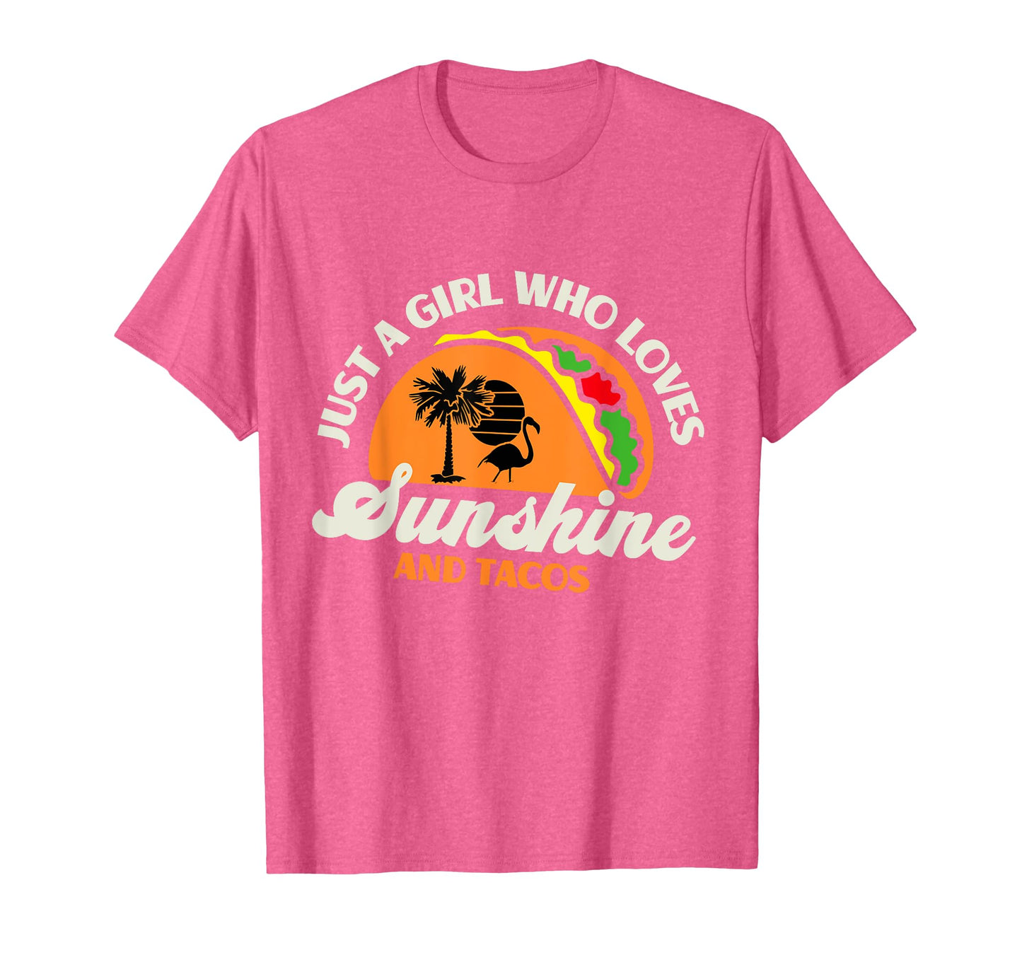 Just A Girl Who Loves Sunshine And Tacos - Funny Retro Taco T-Shirt
