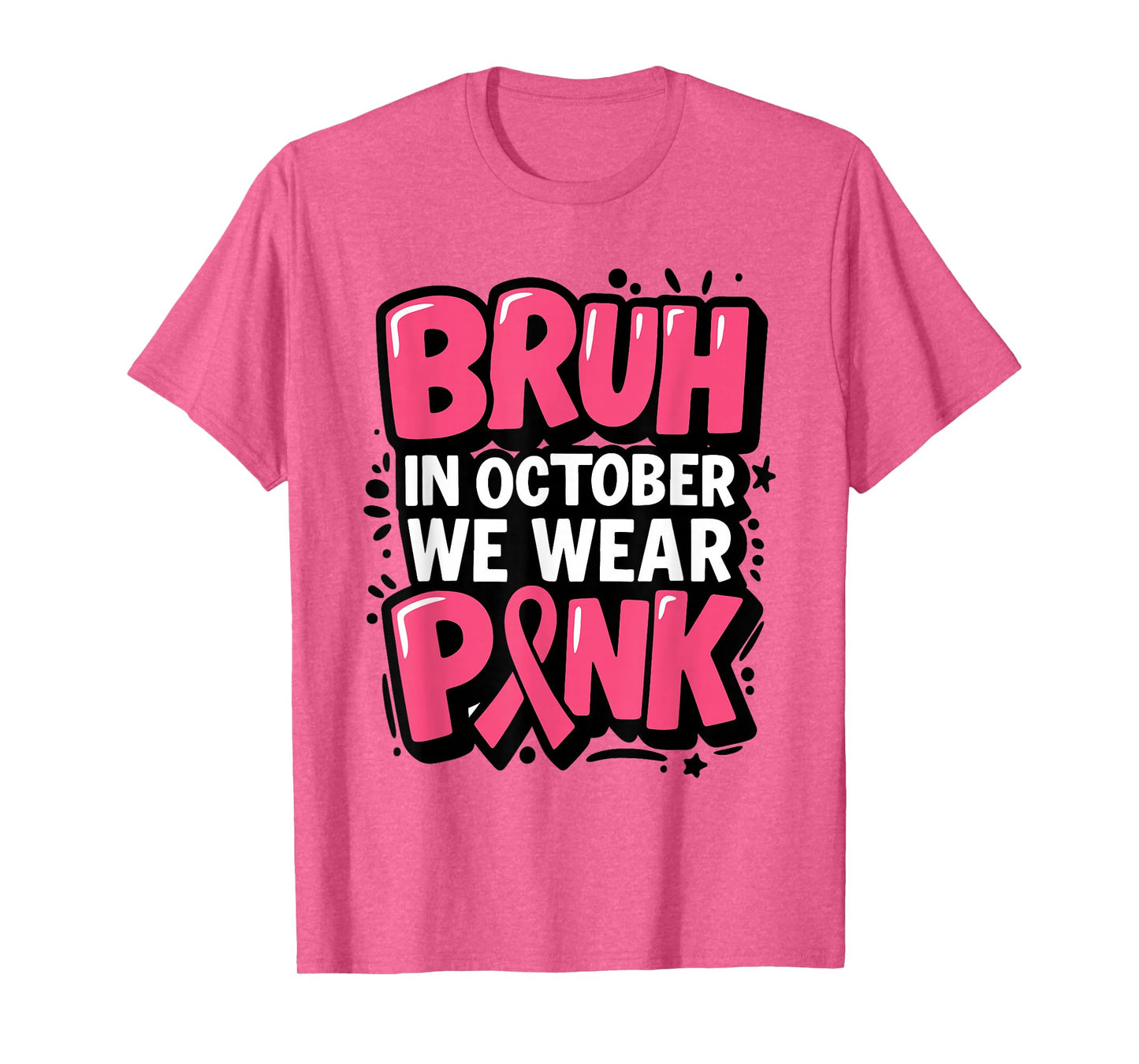 Breast Cancer Bruh in October We Wear Pink Toddler Boys Kids T-Shirt