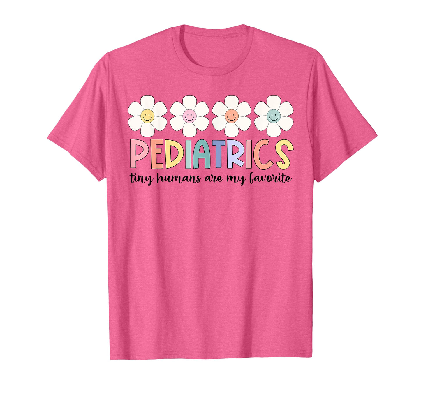 Tiny Humans Are My Favorite Pediatrics NICU Peds Nurse T-Shirt