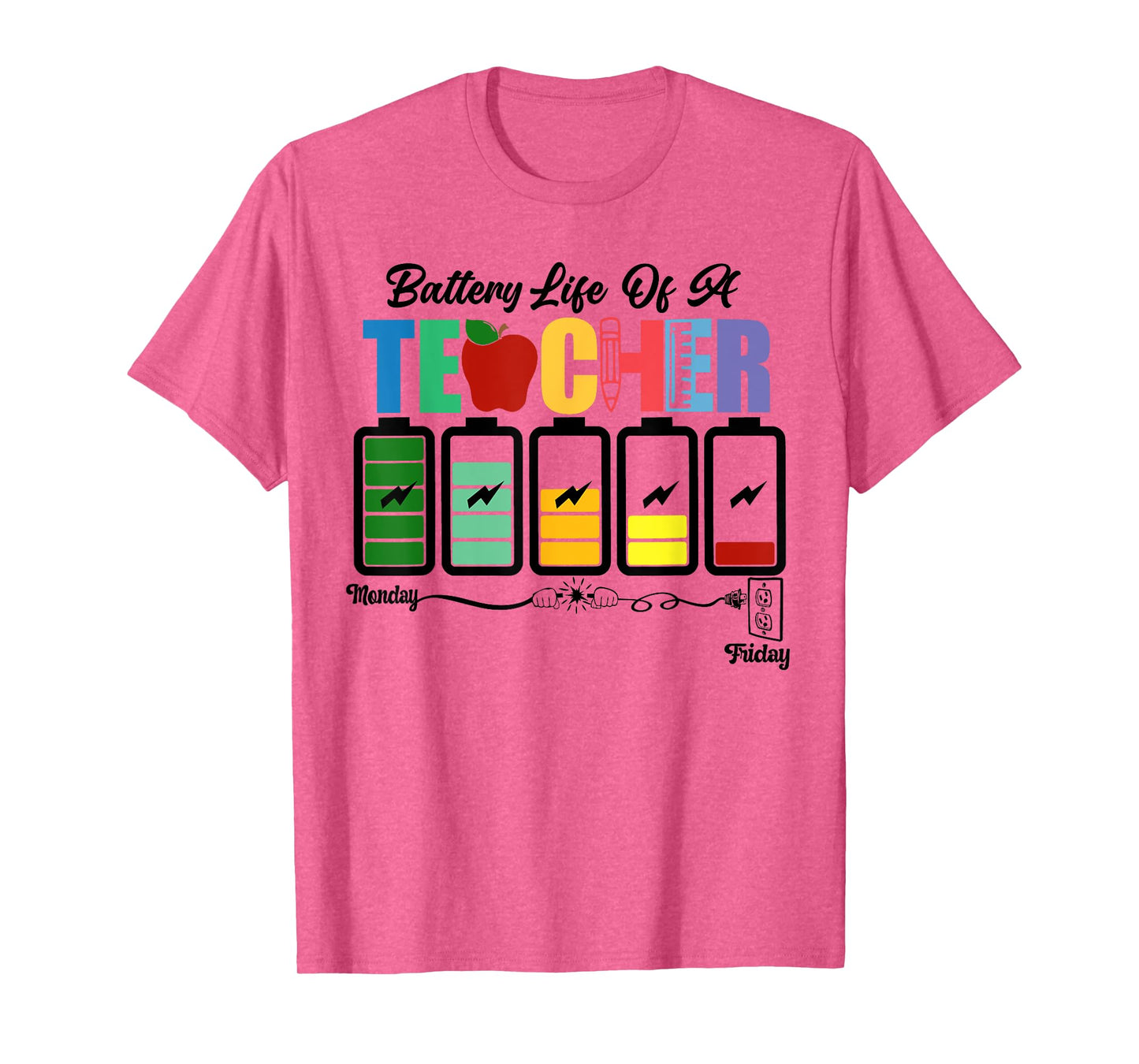 Battery Life of a Teacher Funny School Classroom T-Shirt for Men Women