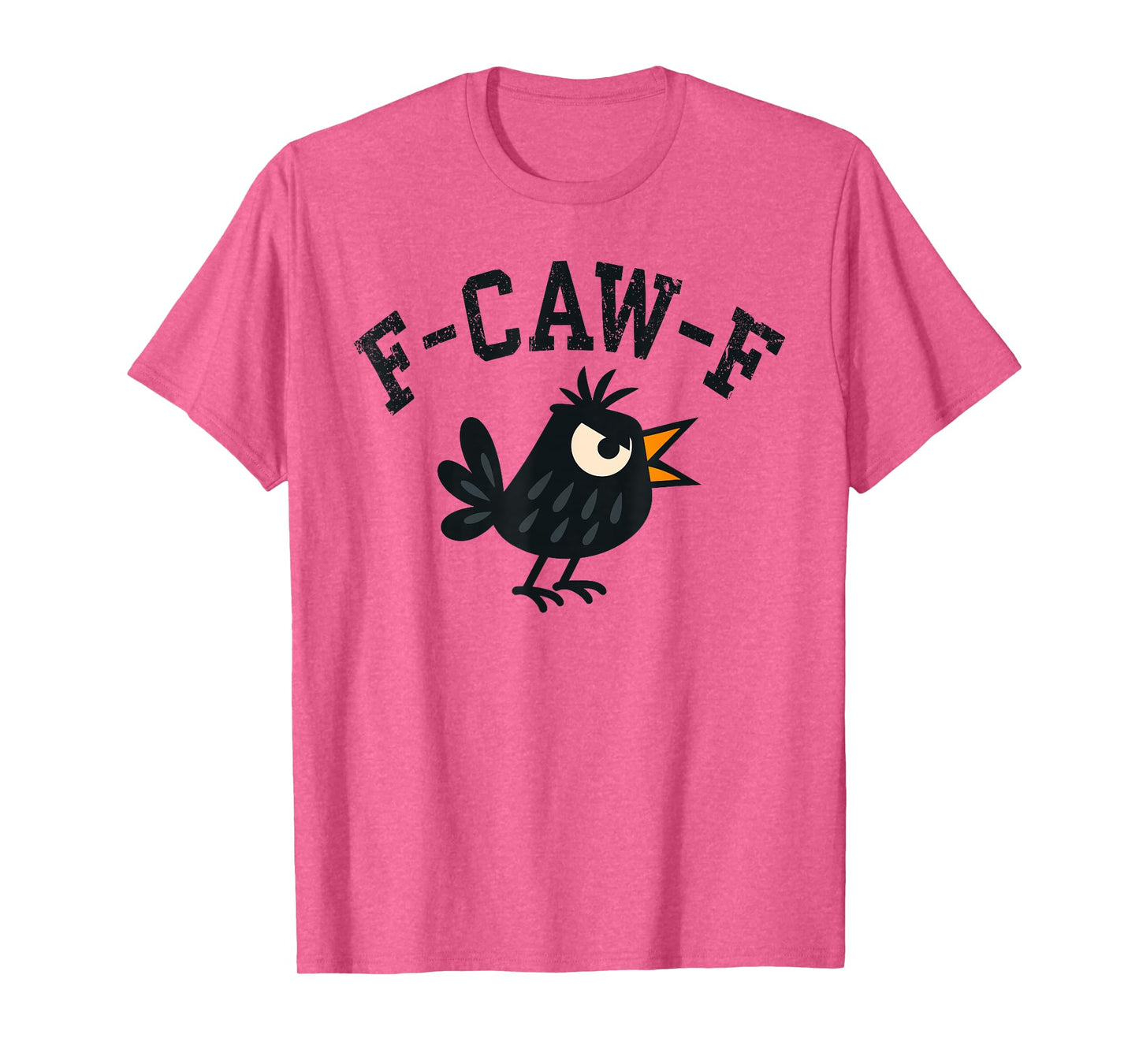 Cute Angry Black Crow, F-Caw-F Funny Black Bird Humor T-Shirt