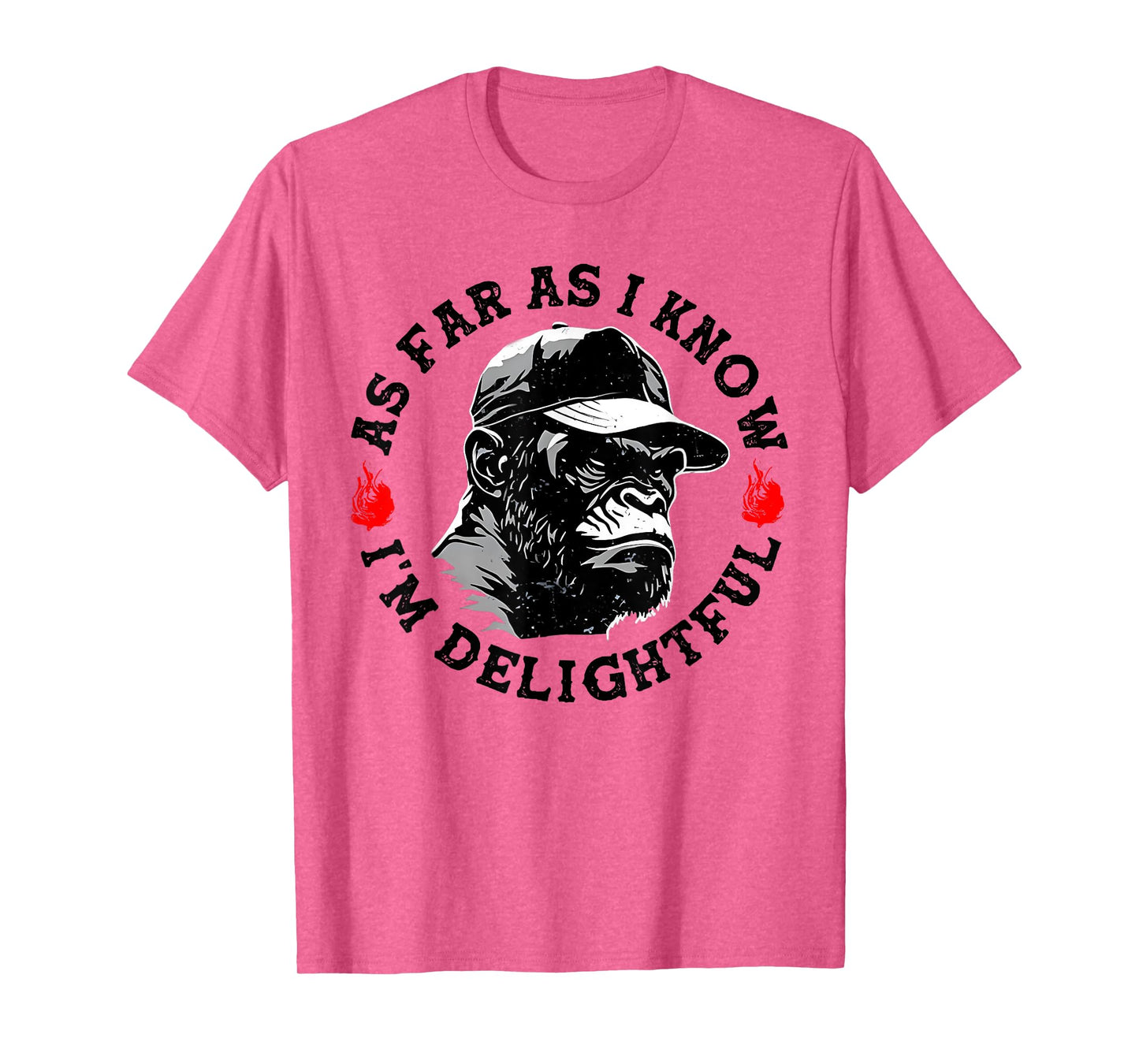 As Far As I Know I'm Delightful Funny Monkey T-Shirt