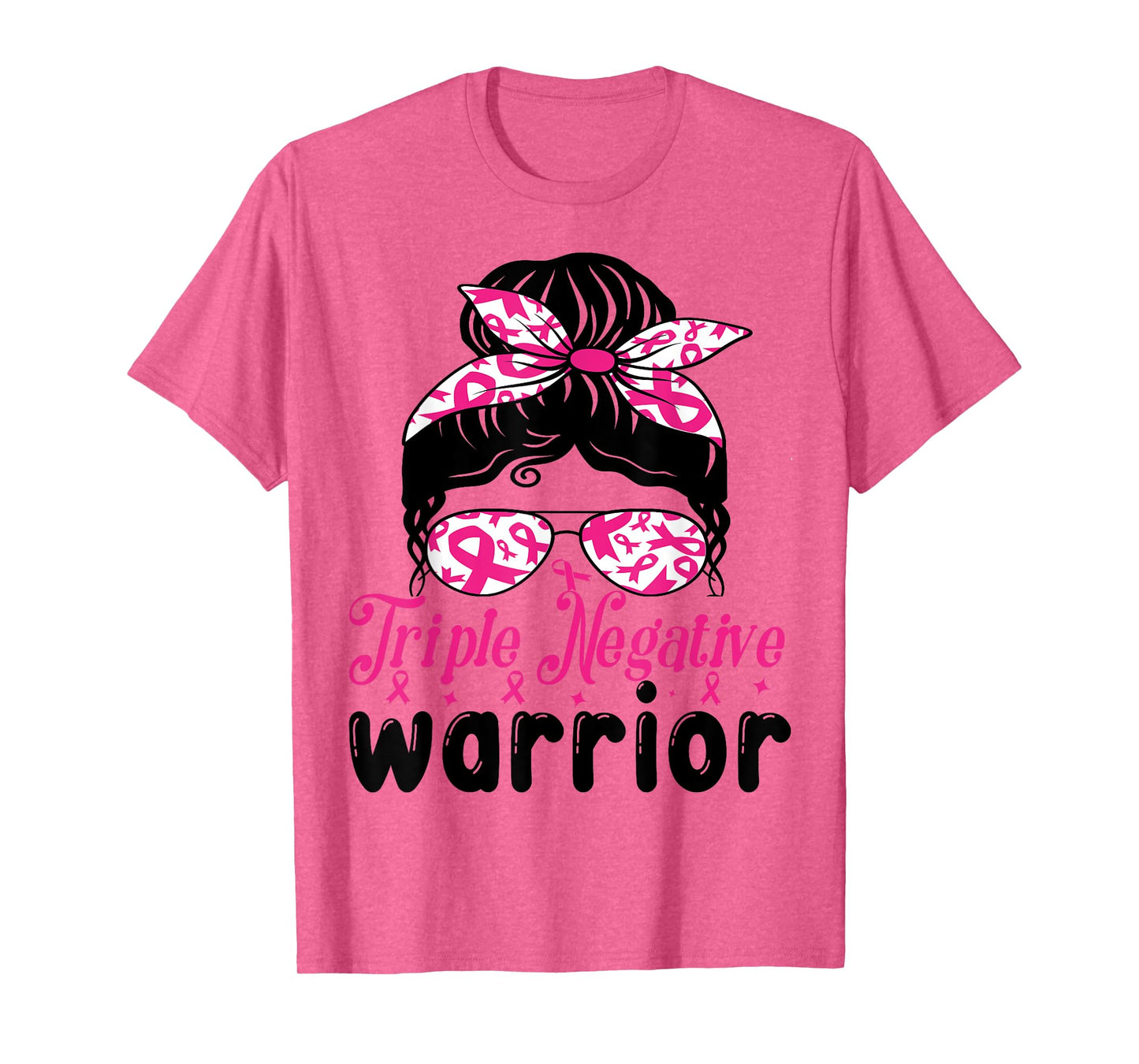 Triple Negative Warrior messy bun Breast Cancer Awareness T-Shirt