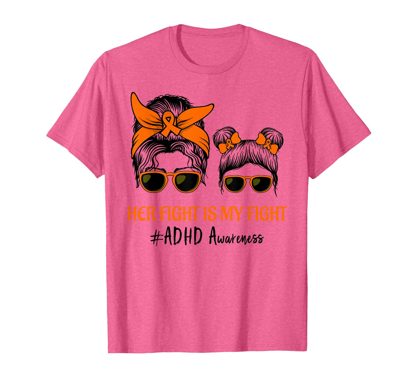 Messy Bun Hair Her Fight Is My Fight ADHD Mom ADHD Awareness T-Shirt