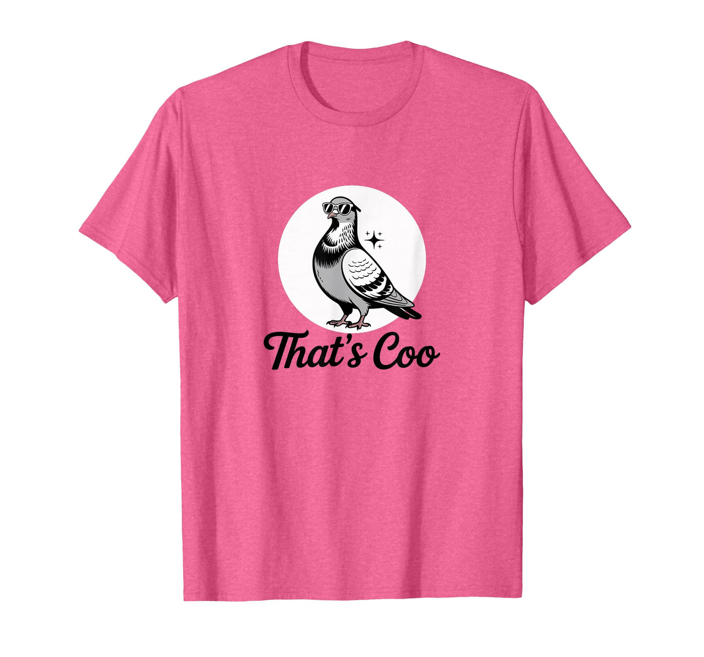 That’s Coo - Funny Pigeon with Shades T-Shirt