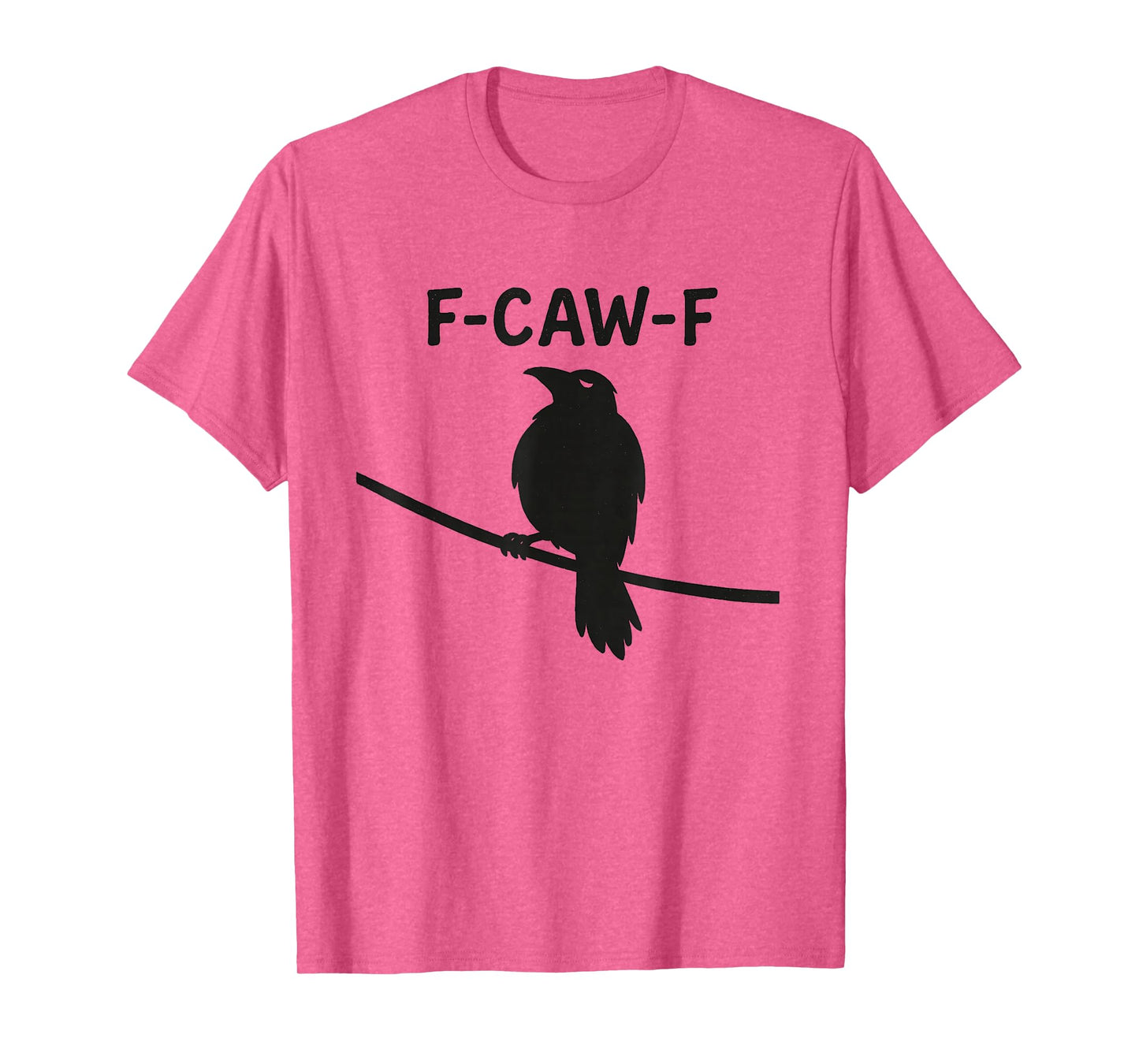 Funny F Caw F Crow Shirt fcawf Raven Black Crow Fawk Off T-Shirt
