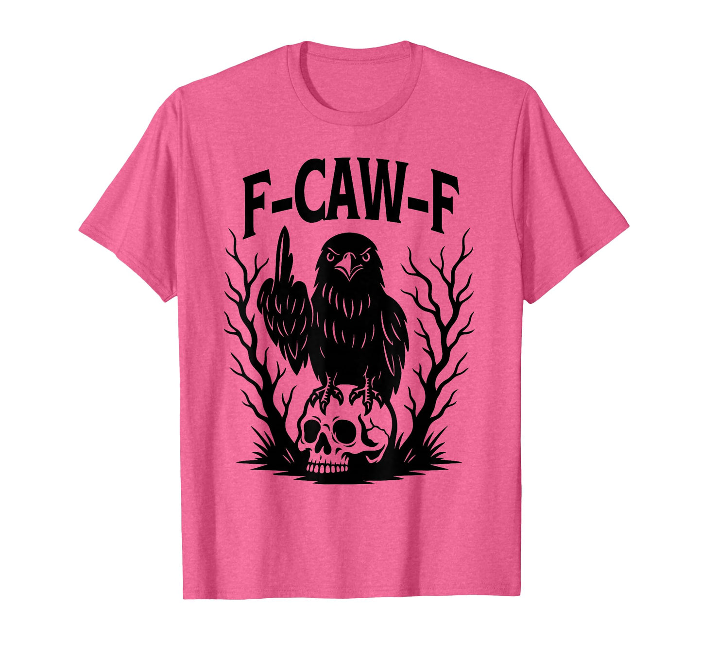 Black Crow, F-Caw-F Funny Black Bird T-Shirt