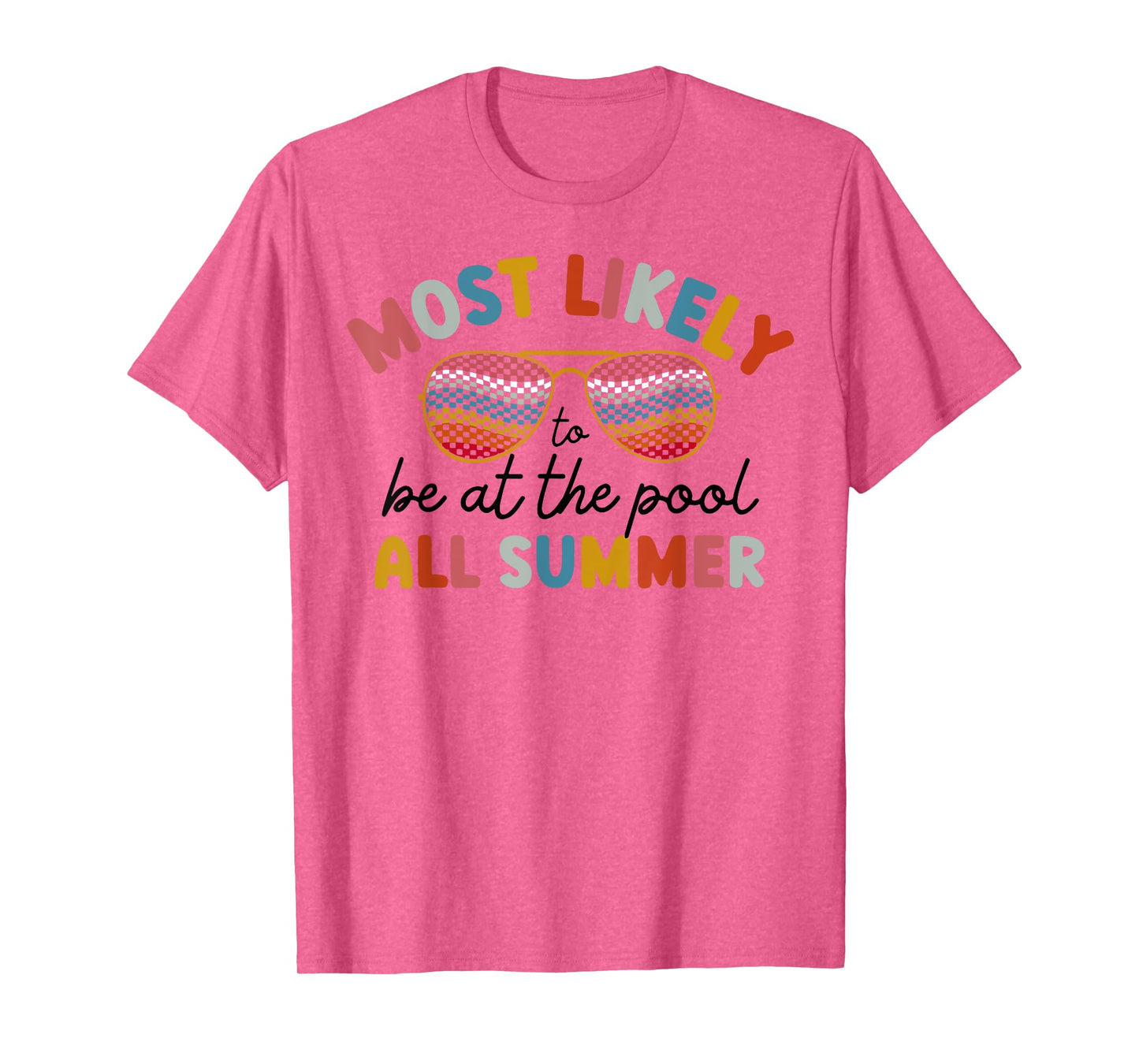 Most Likely To Be At The Pool All Summer T-Shirt for Men Women