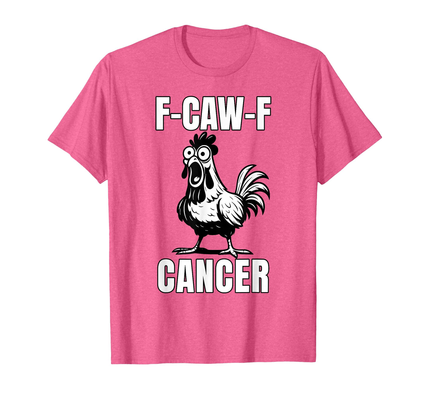 F-CAW-F Rooster Chicken Breast Cancer Awareness T-Shirt