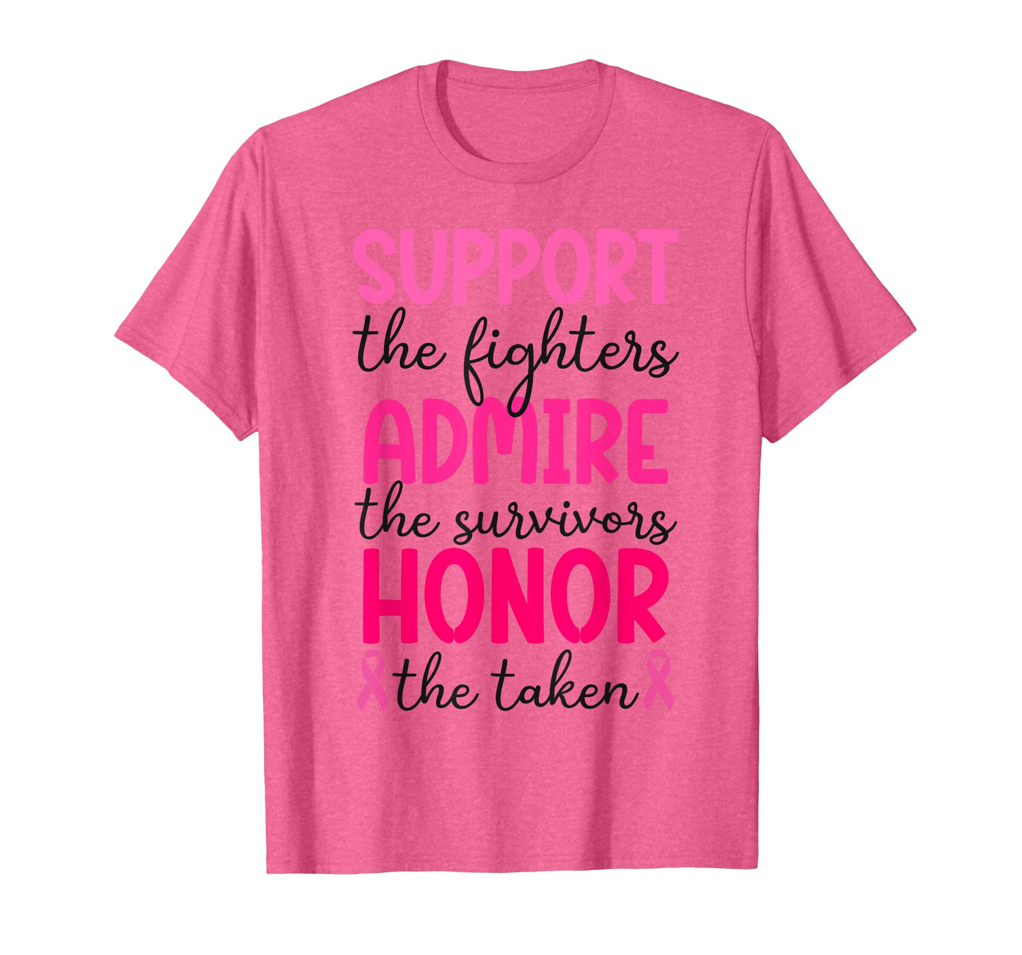 Breast Cancer Support Admire Honor Breast Cancer Awareness T-Shirt