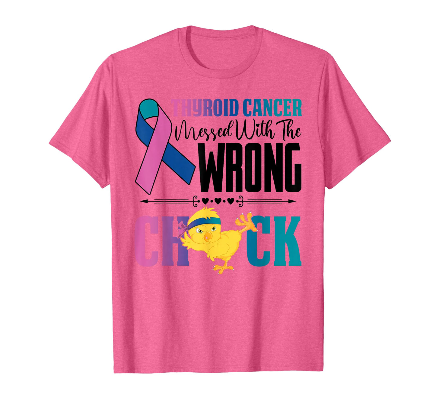 Thyroid Cancer Awareness Messed With Wrong Chick Warriors T-Shirt