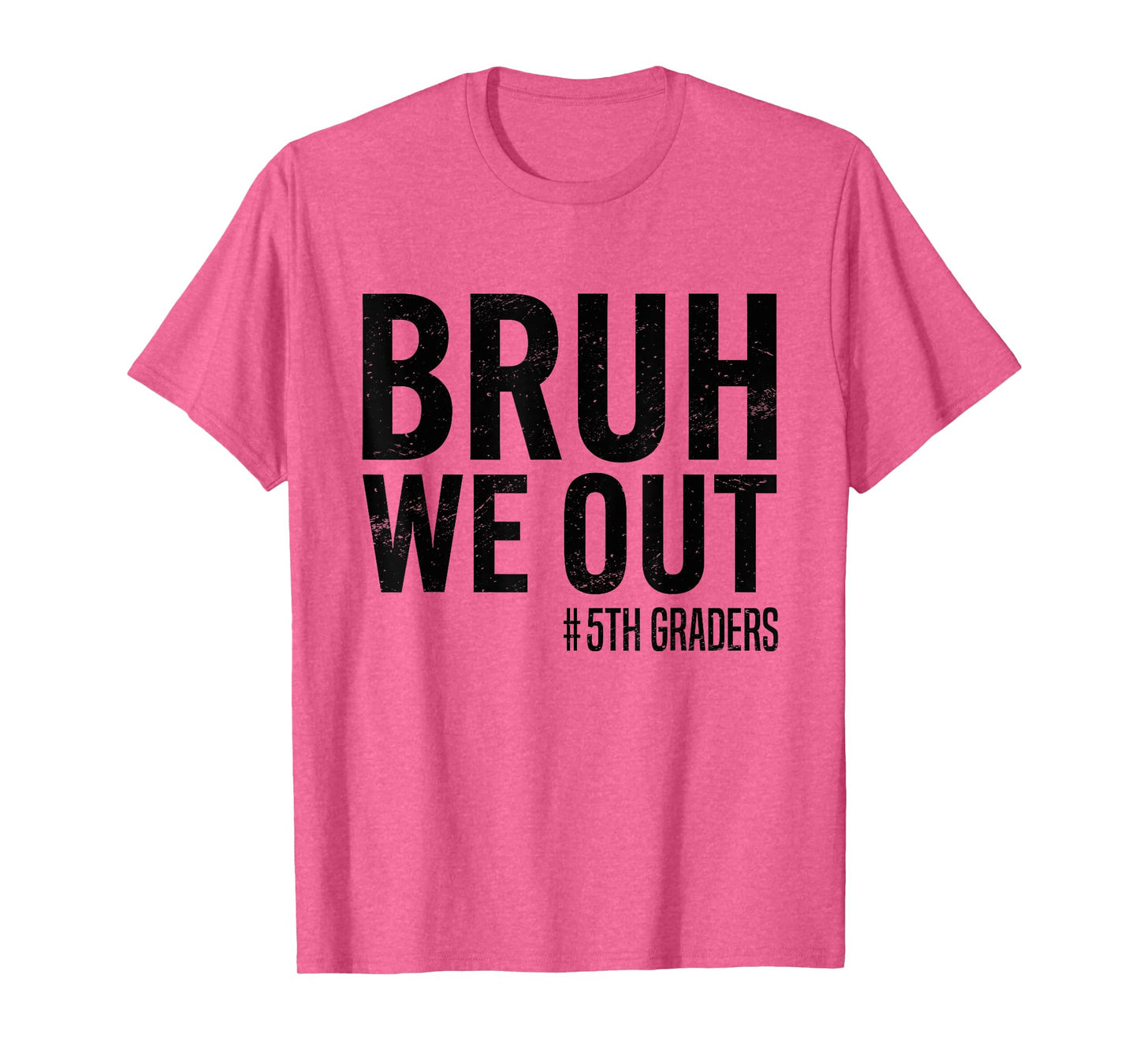 Bruh We Out 5th Graders Fifth Grade Graduation Class 2025 T-Shirt