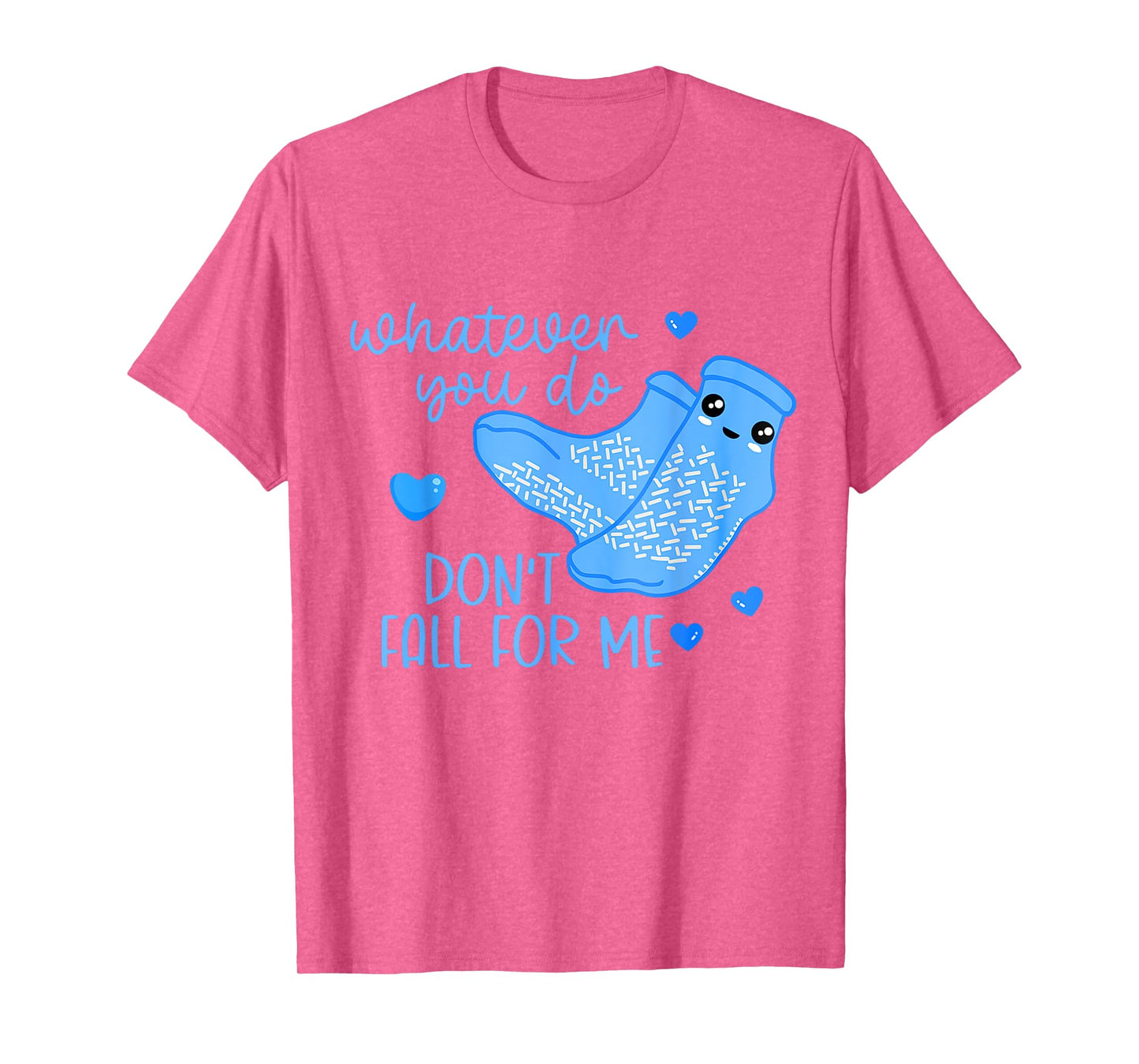 Whatever You Do Don't Fall For Me Funny Valentine RN PCT CNA T-Shirt