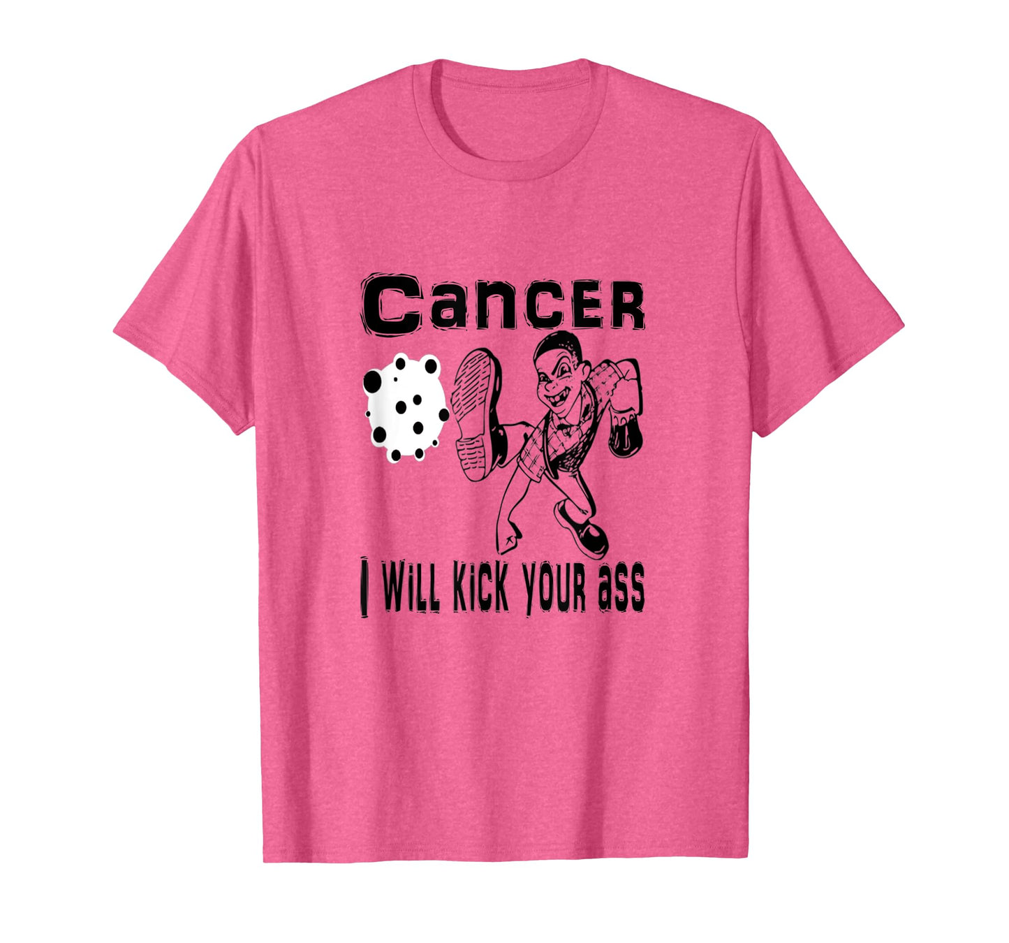 Cancer I Will Kick Your Ass T-Shirt